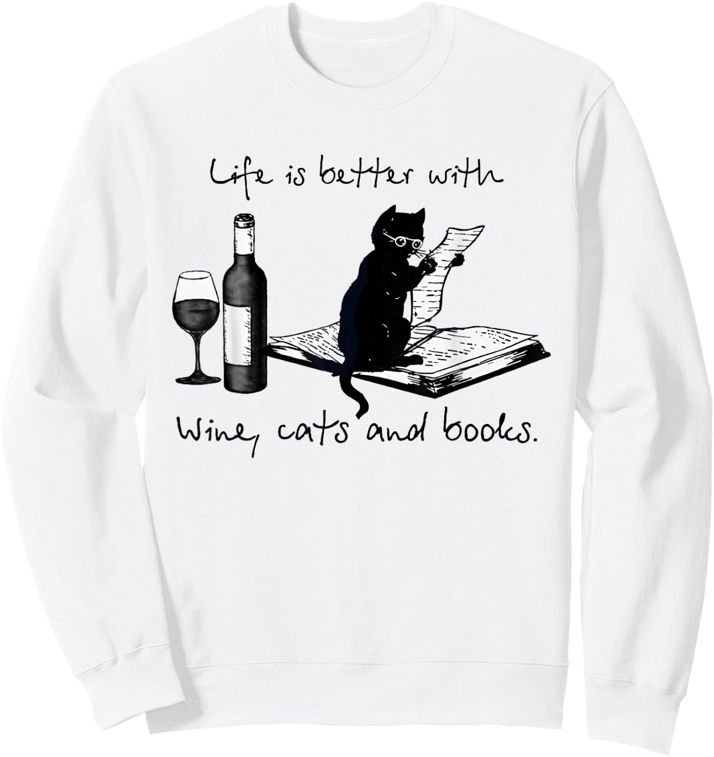 Life is Better with Wine Cats and Books Cat Reading Books Sweatshirt - Sweatshirt | White