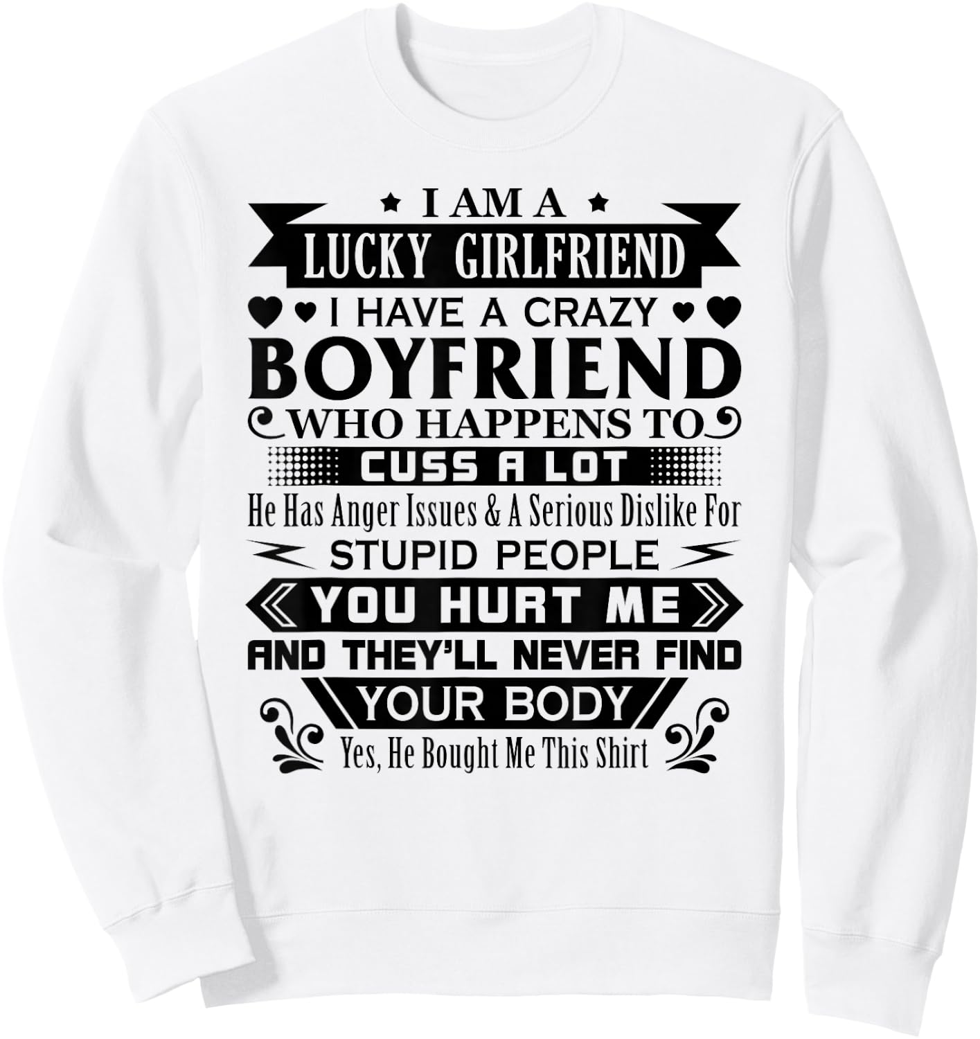 I Am A Lucky Girlfriend I Have A Crazy Boyfriend Girlfriend Sweatshirt - Sweatshirt | White