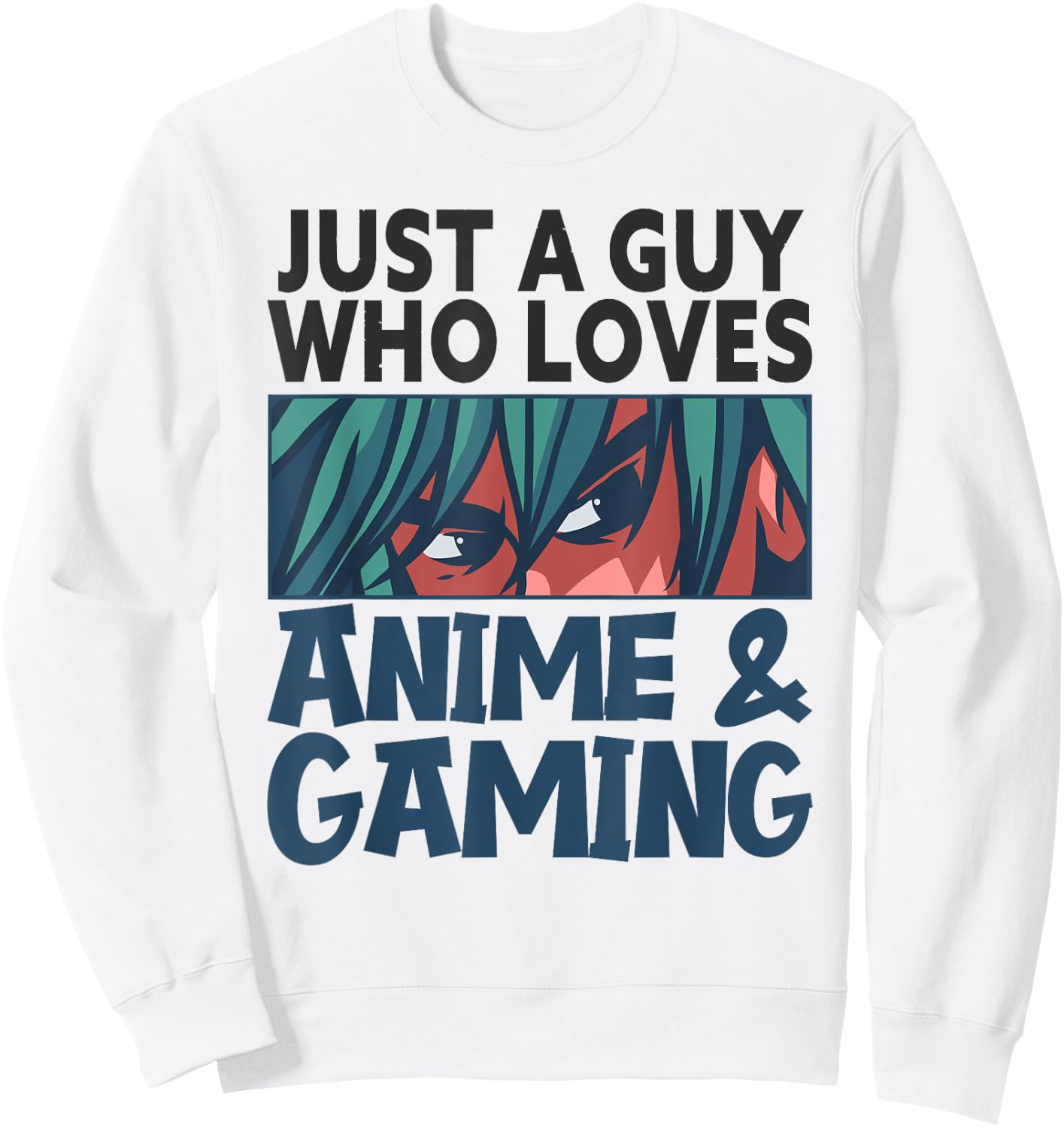Just A Guy Who Loves Anime and Gaming Gamer Video Games Sweatshirt - Sweatshirt | White