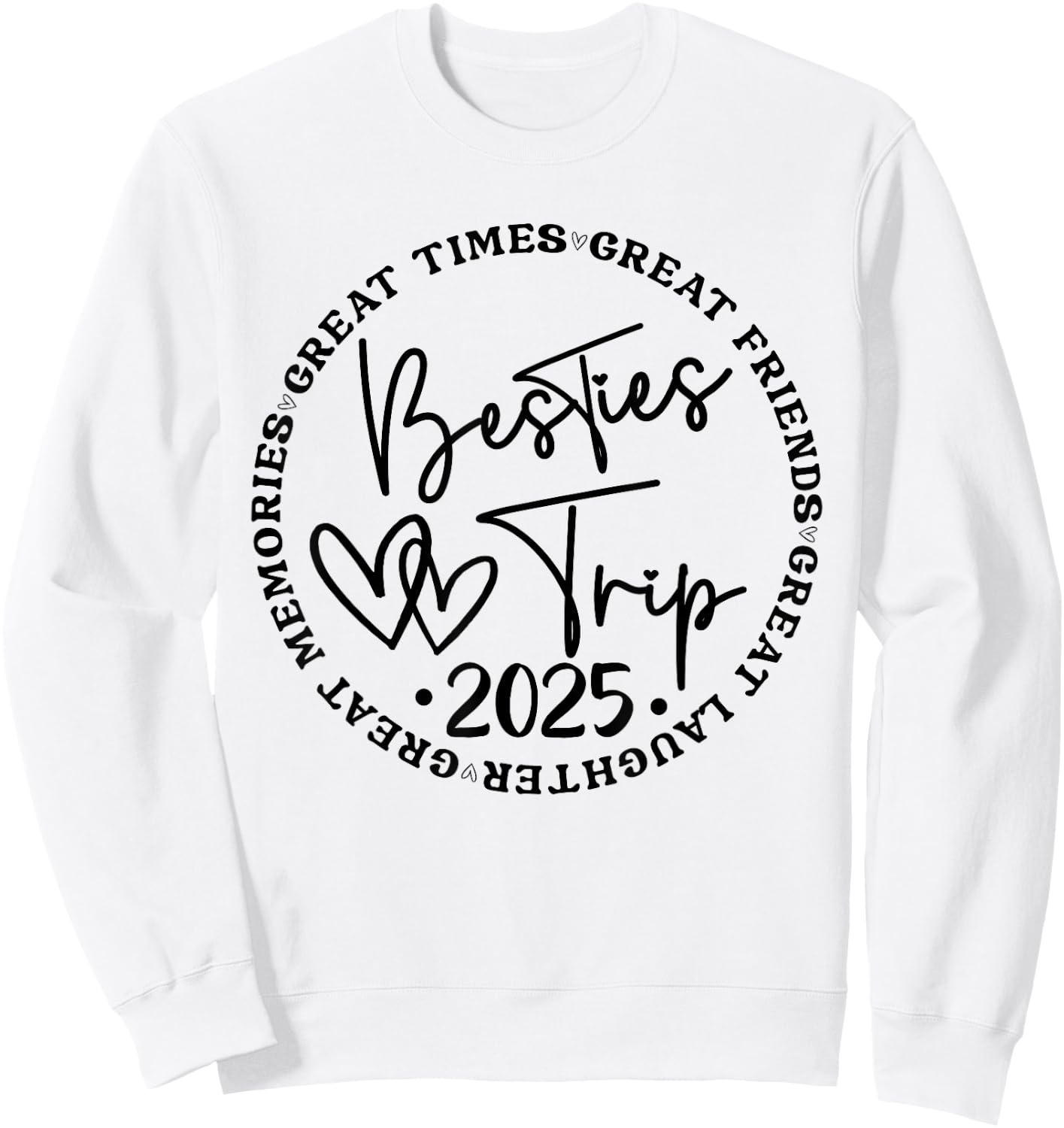 Besties Trip 2025 Women Weekend Vacation Matching Birthday Sweatshirt - Sweatshirt | White