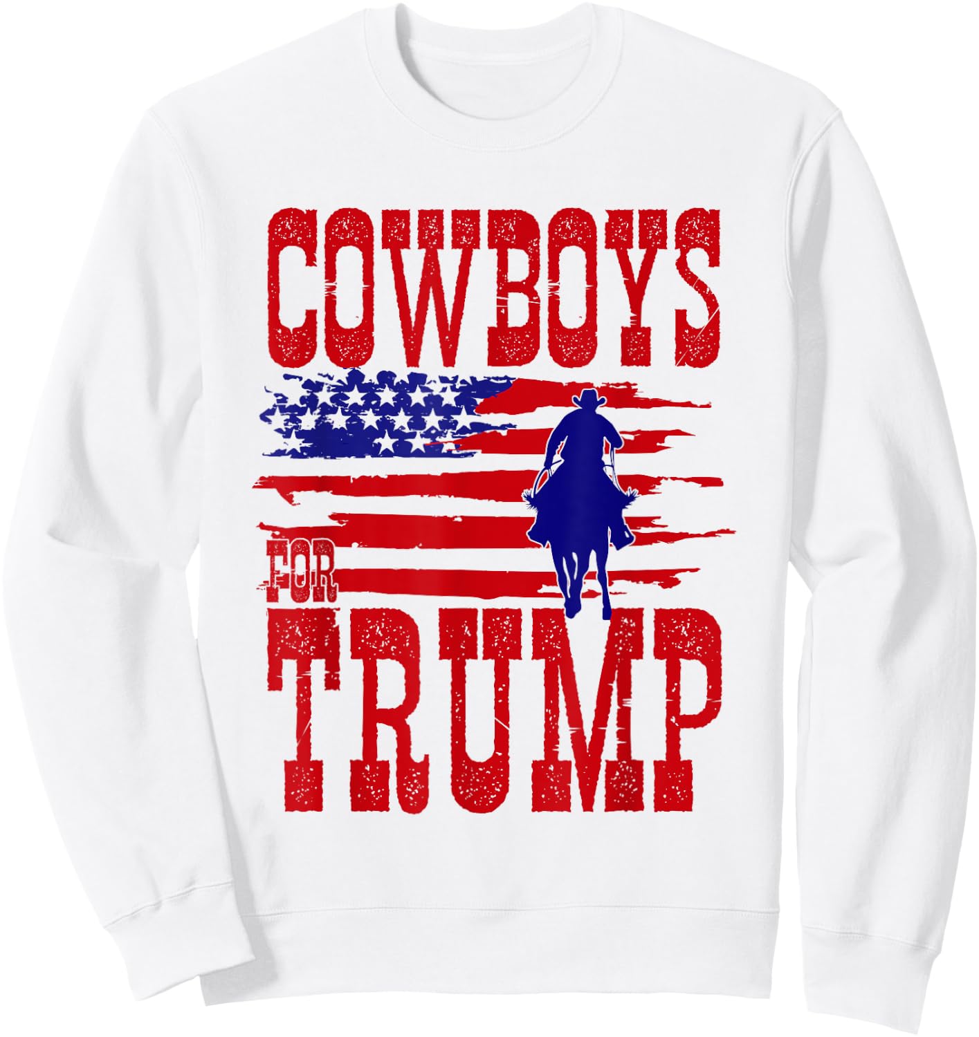 Cowboys for Trump Conservative Republican Support President Sweatshirt - Sweatshirt | White