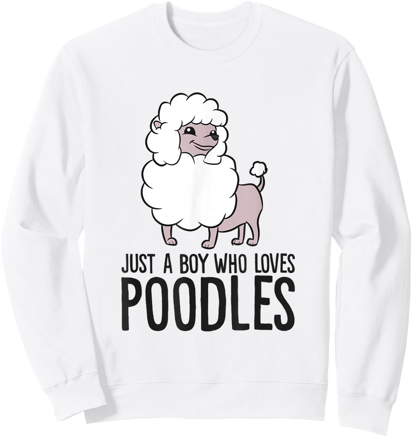Funny Poodle Dog Just a Boy Who Loves Poodle Sweatshirt - Sweatshirt | White