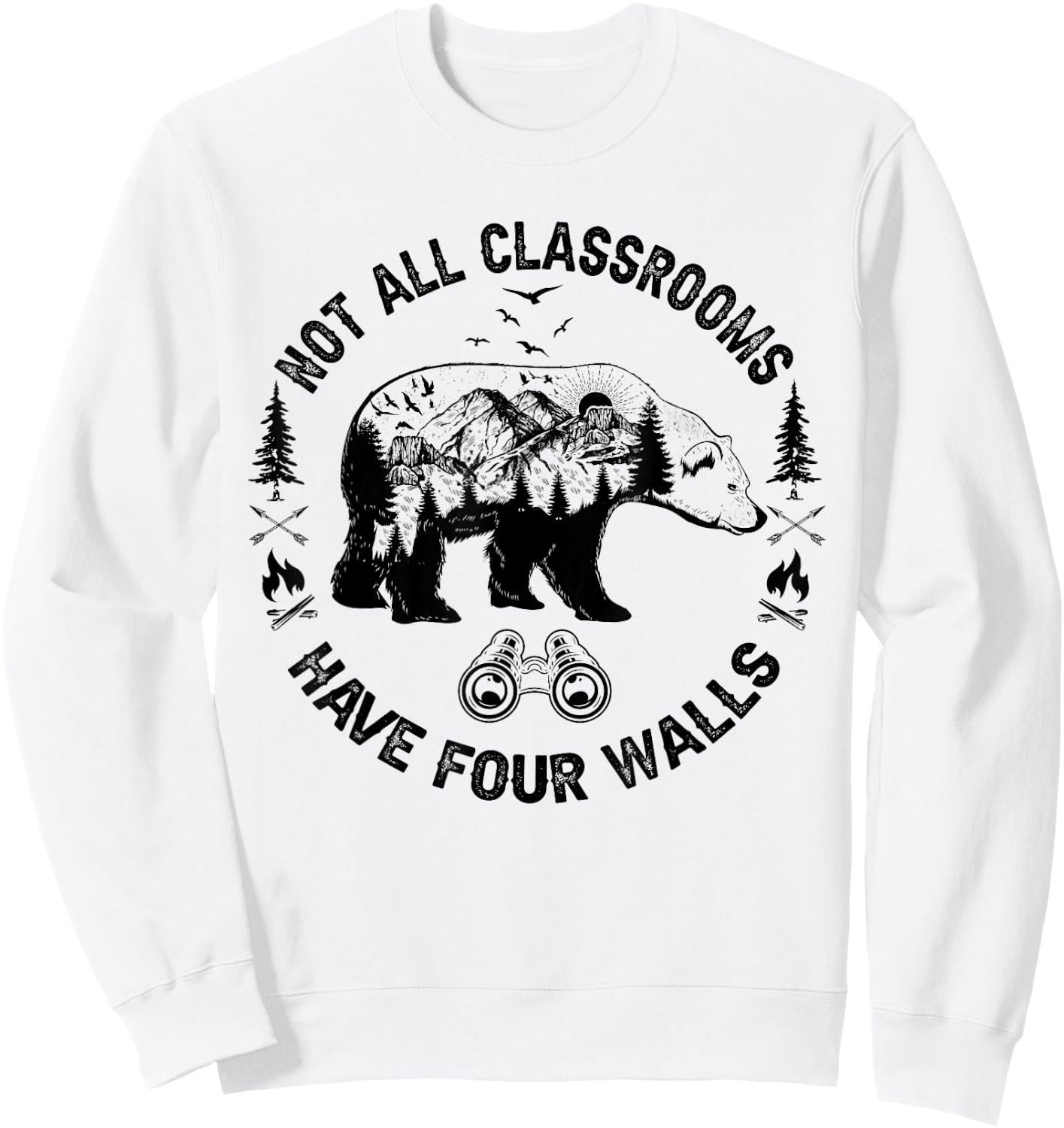 Not All Classrooms Have Four Walls Adventure bear Homeschool Sweatshirt - Sweatshirt | White