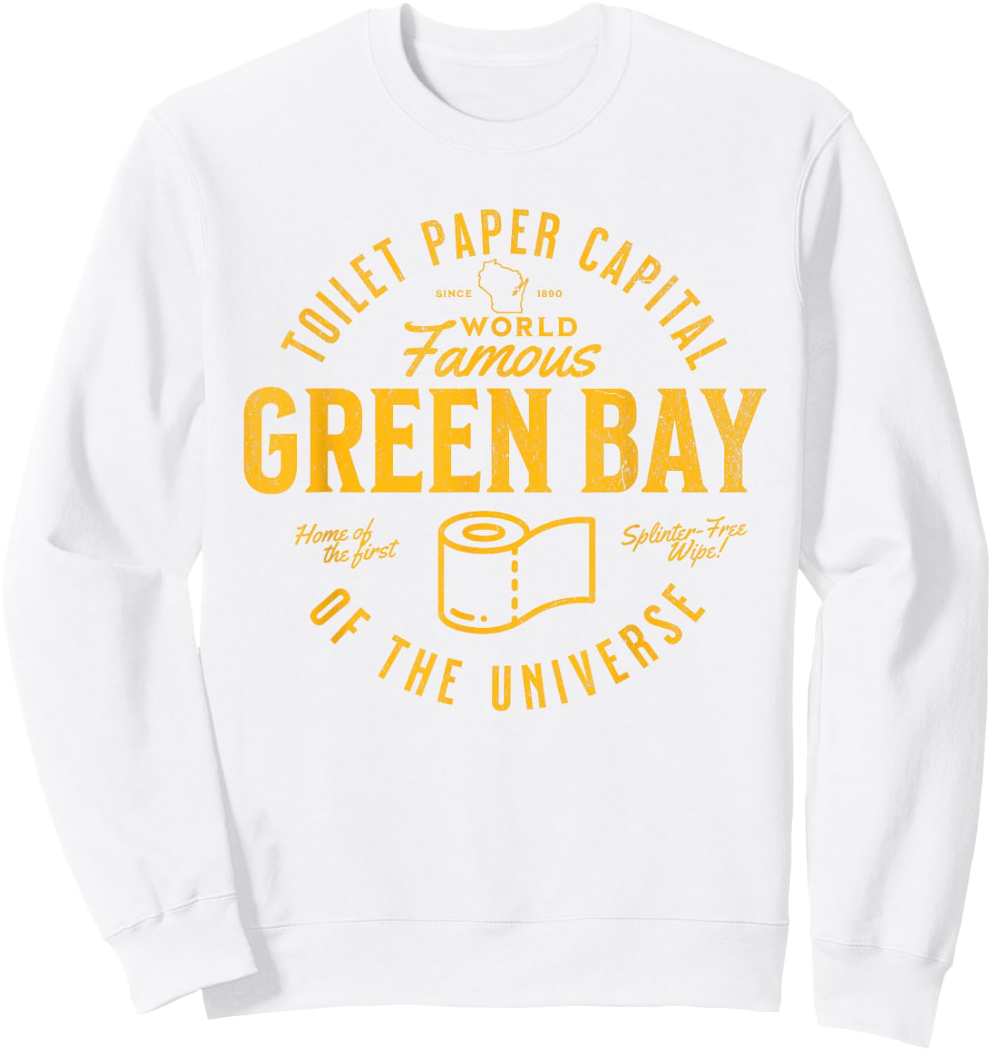 Green Bay Wisconsin Toilet Paper Capital Funny Logo Sweatshirt - Sweatshirt | White