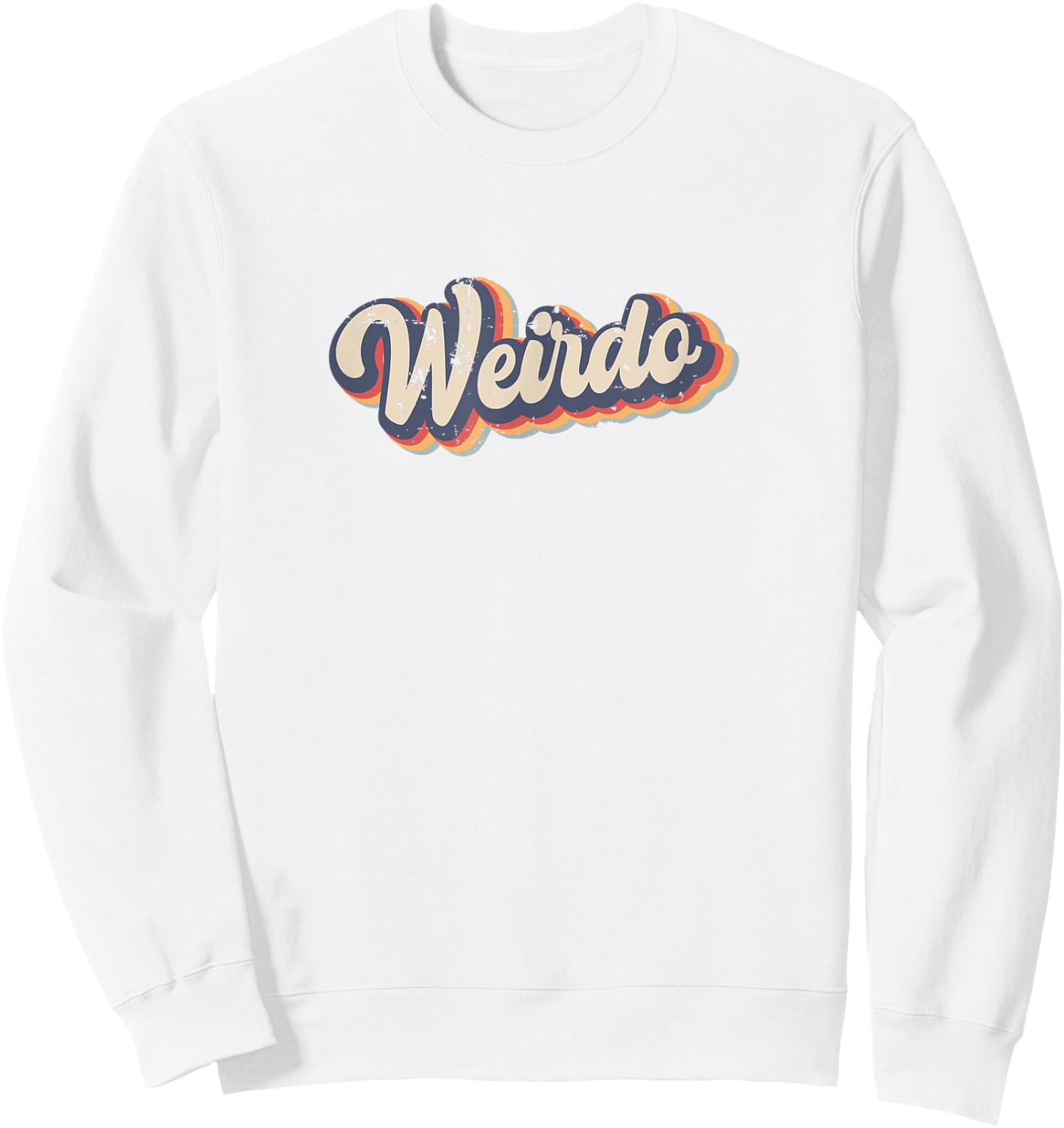 Weirdo Vintage Rainbow Funny strange or eccentric person Sweatshirt - Sweatshirt | White