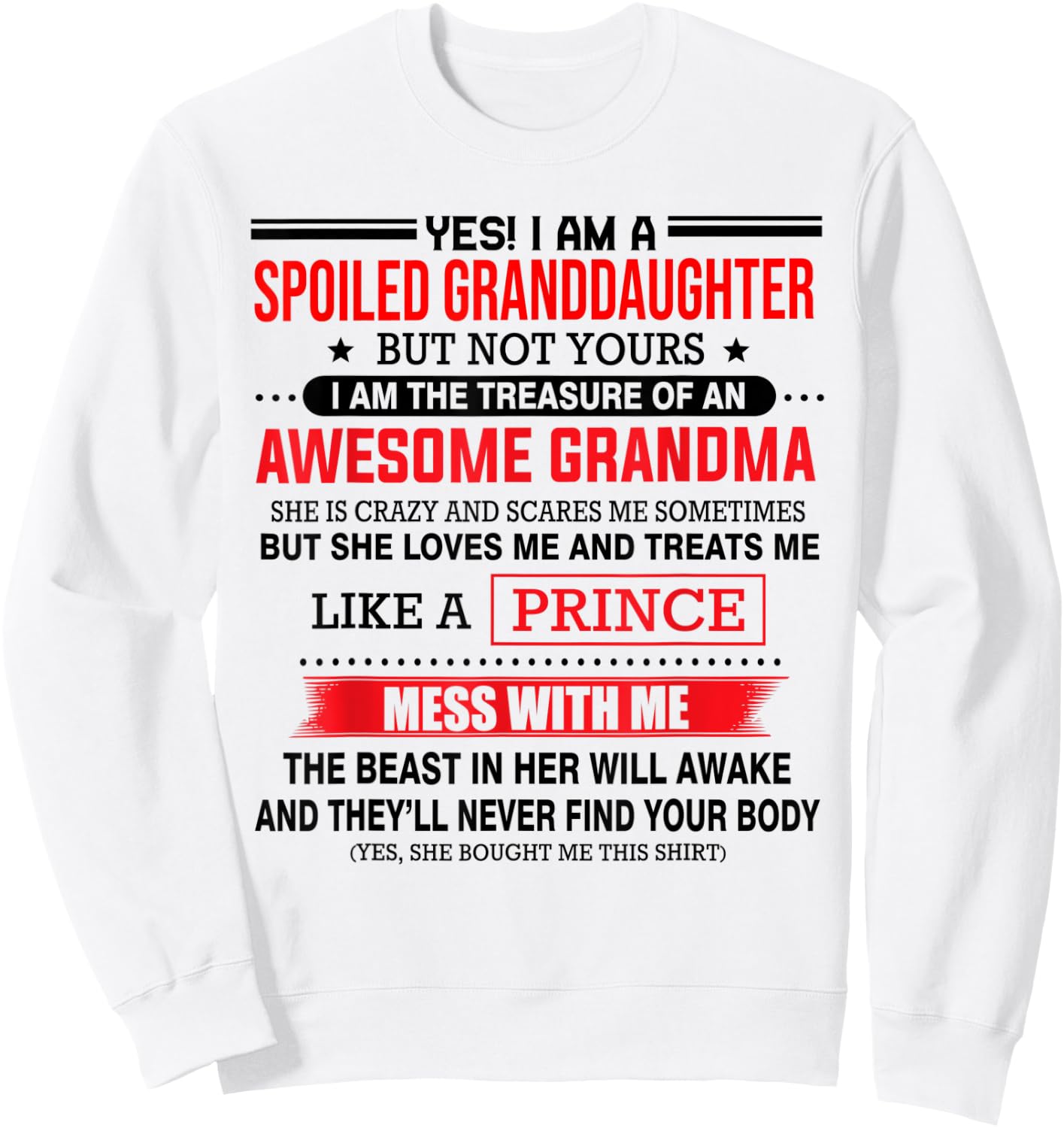 Yes I'm a spoiled granddaughter but not yours of grandma Sweatshirt - Sweatshirt | White