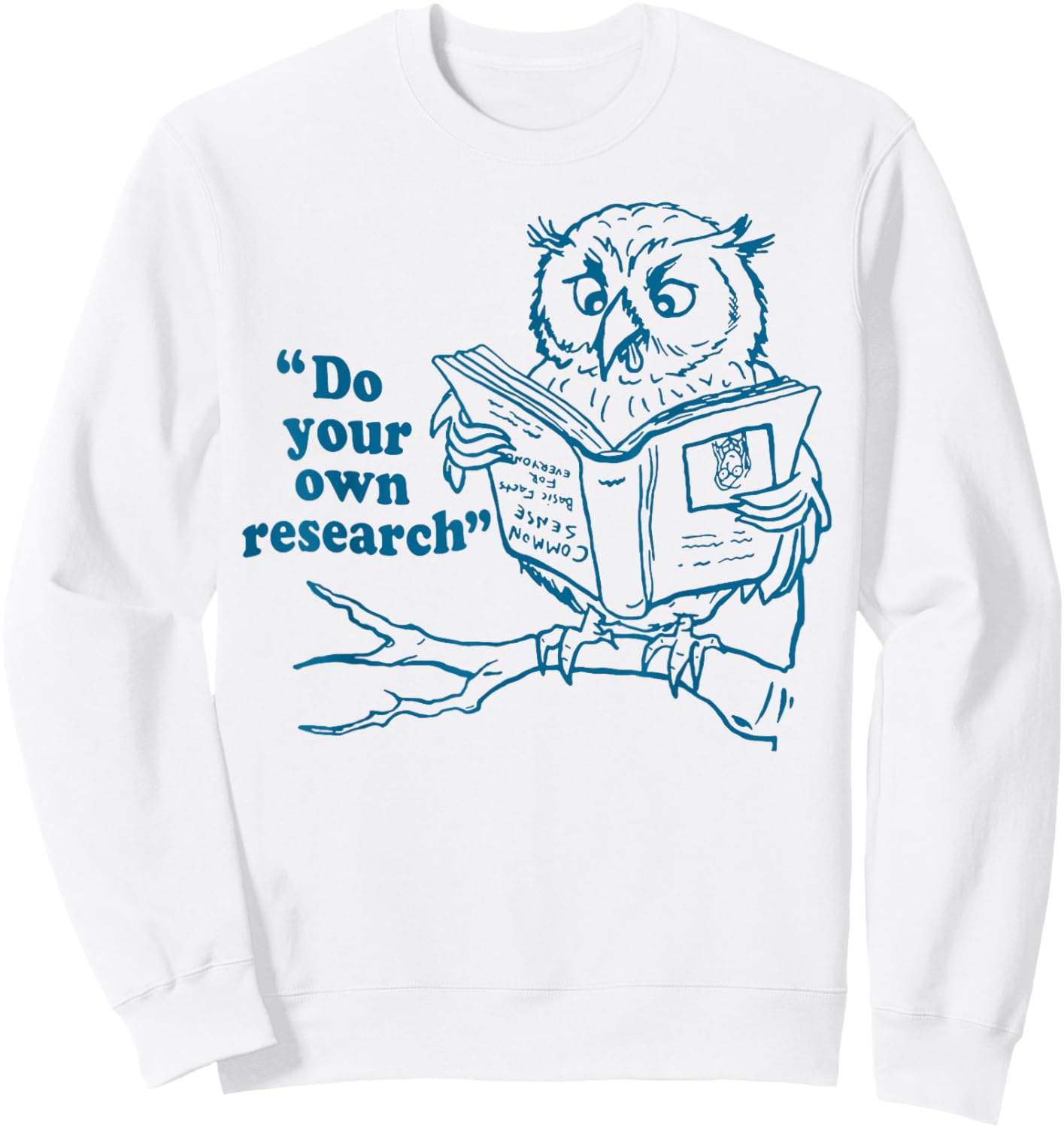 Owl Do Your Own Research Sweatshirt - Sweatshirt | White