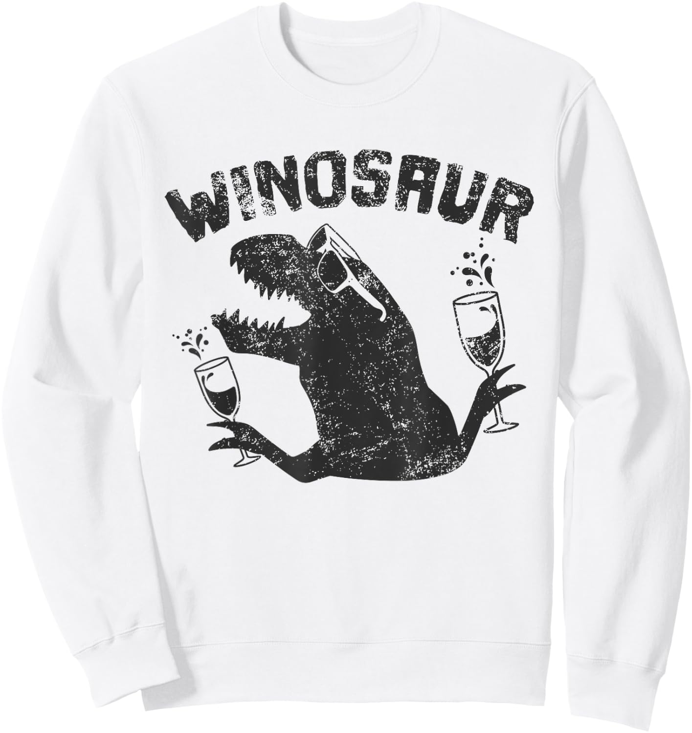 Winosaur Wino Saur Love Wine Lover Gift Sweatshirt - Sweatshirt | White
