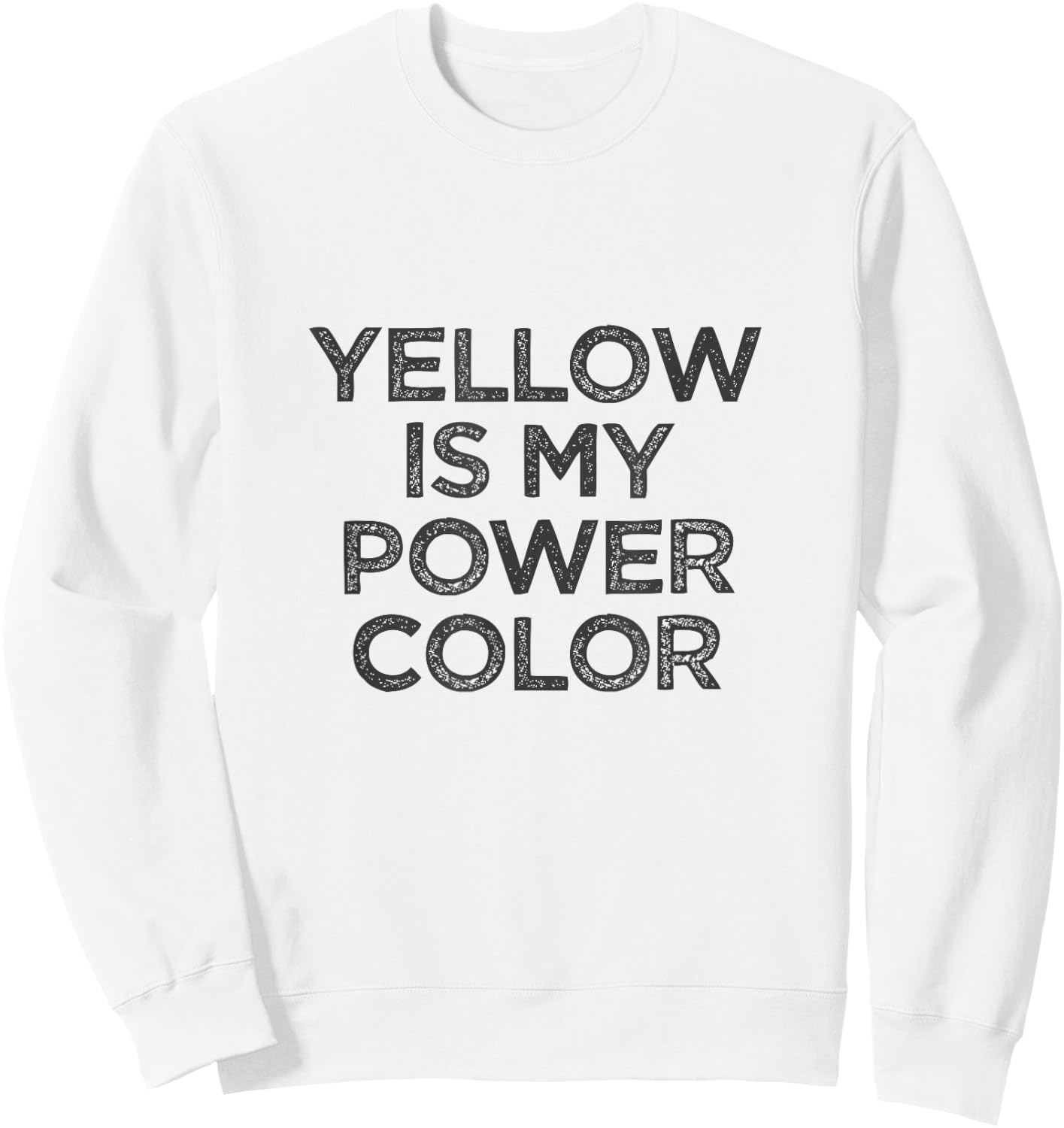 Yellow Is My Power Color Sweatshirt - Sweatshirt | White