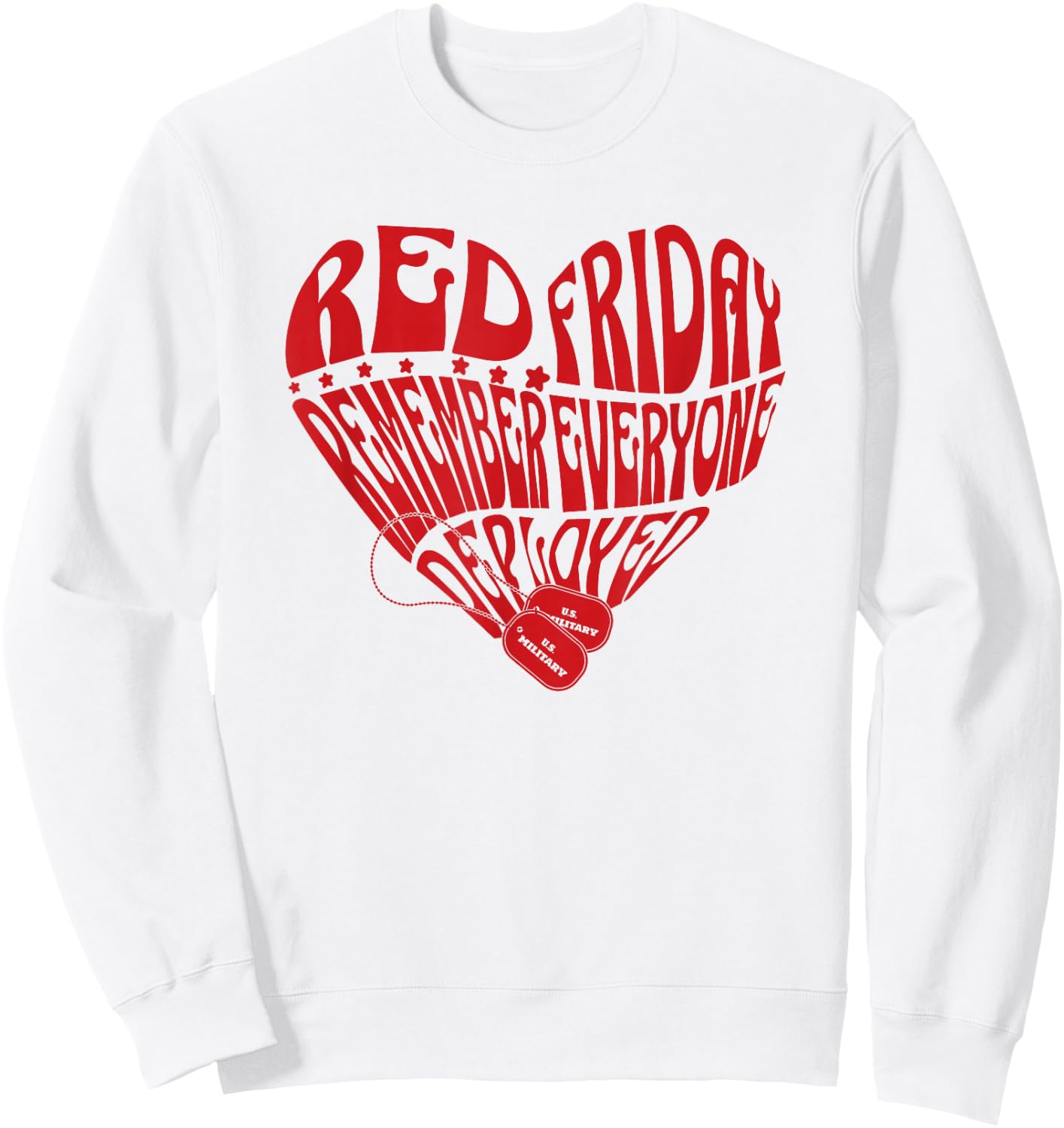 RED Friday Military Heart Remember Everyone Deployment Gifts Sweatshirt - Sweatshirt | White