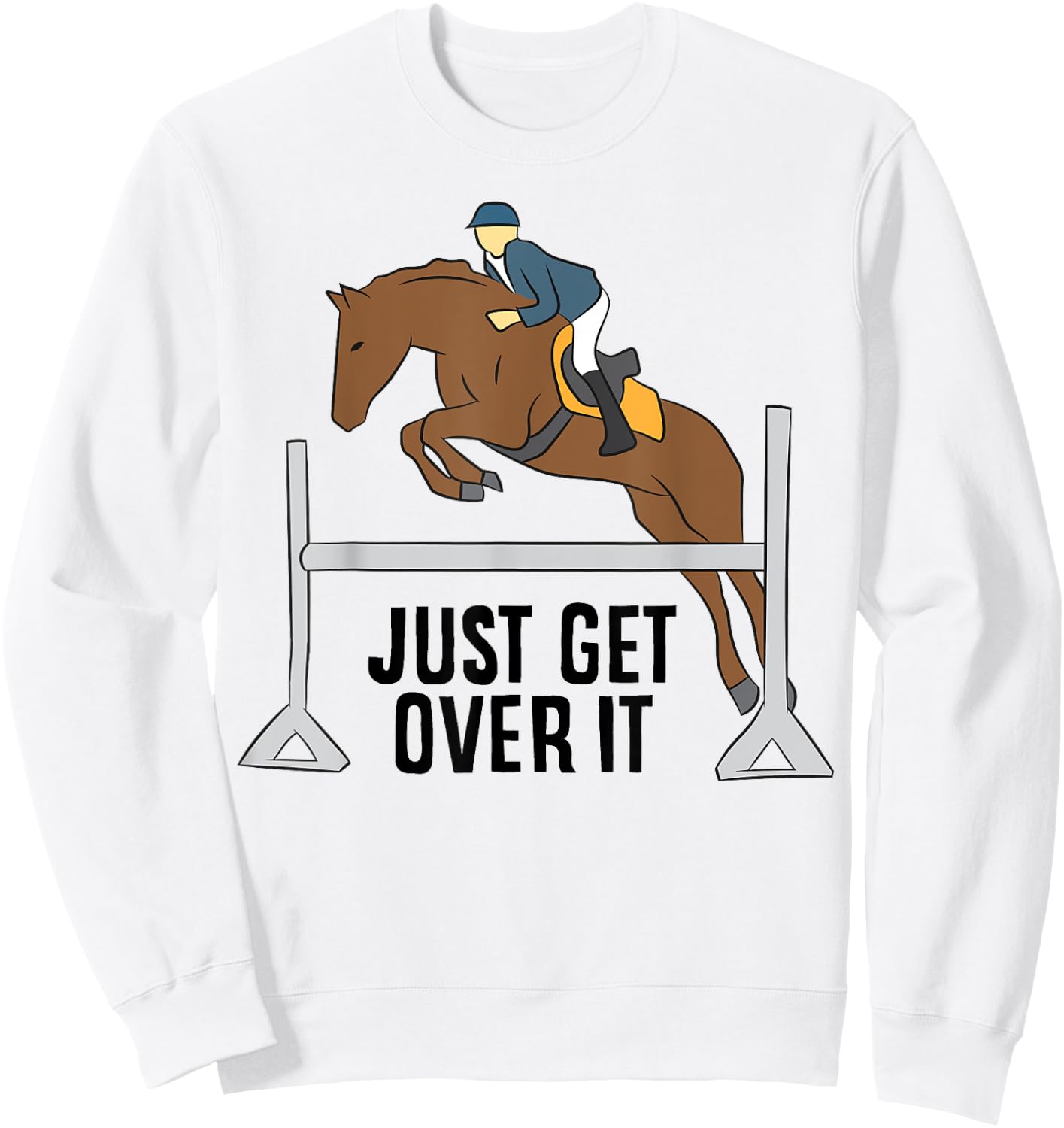Funny Horse Rider Hunter Jumper Horse Equestrian Sweatshirt - Sweatshirt | White