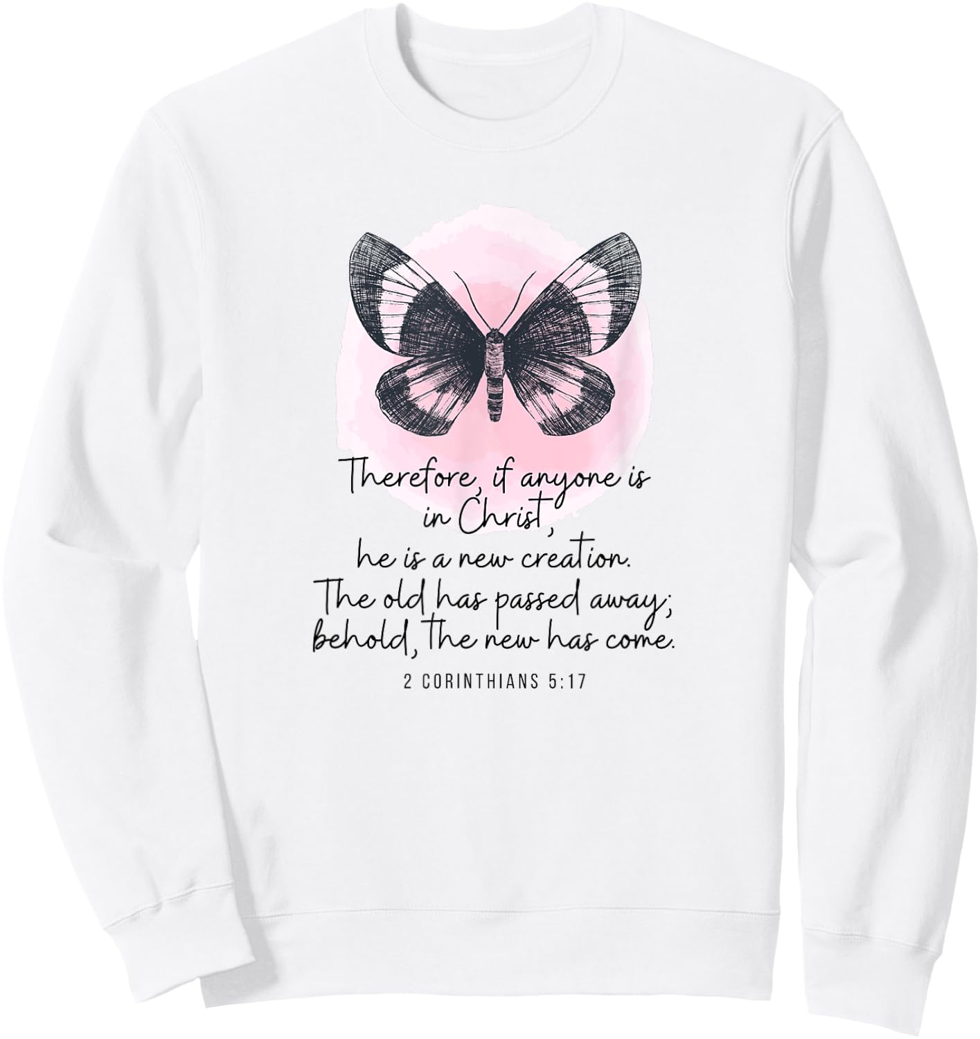 2 Corinthians 5:17 New Creation Butterfly Watercolor Sweatshirt - Sweatshirt | White