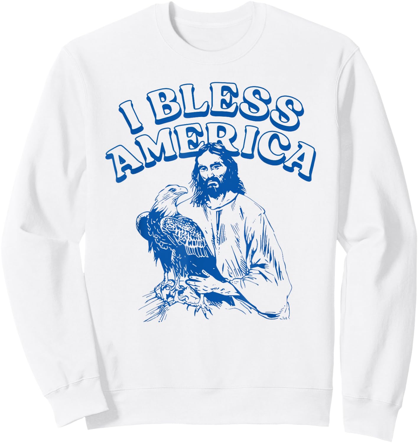 I Bless America Jesus Christ Christian Faith Sweatshirt - Sweatshirt | White