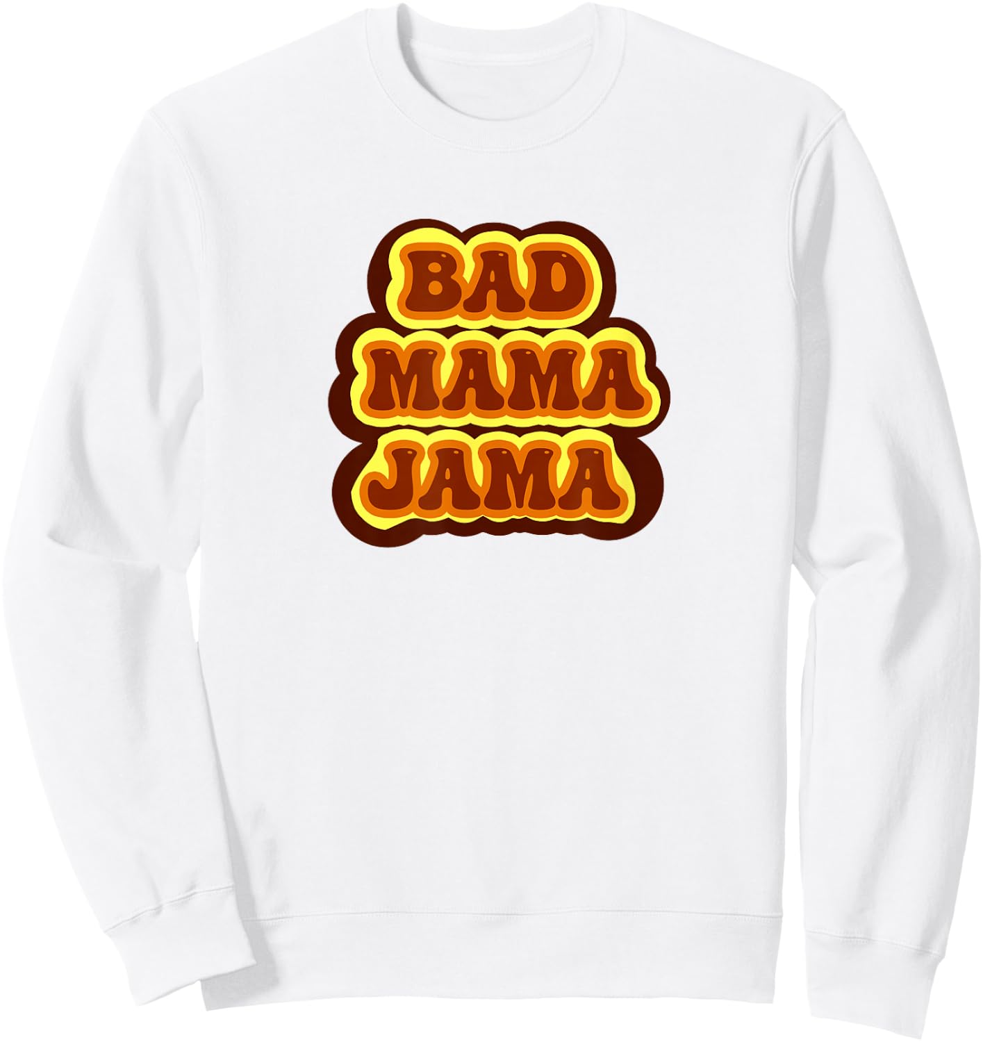 Bad Mama Jama Sweatshirt - Sweatshirt | White