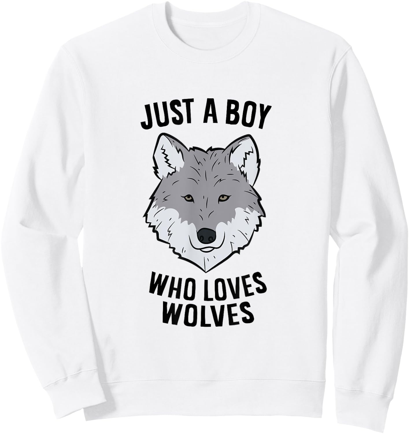 Funny Wolf Boy Just A Boy Who Loves Wolves Sweatshirt - Sweatshirt | White