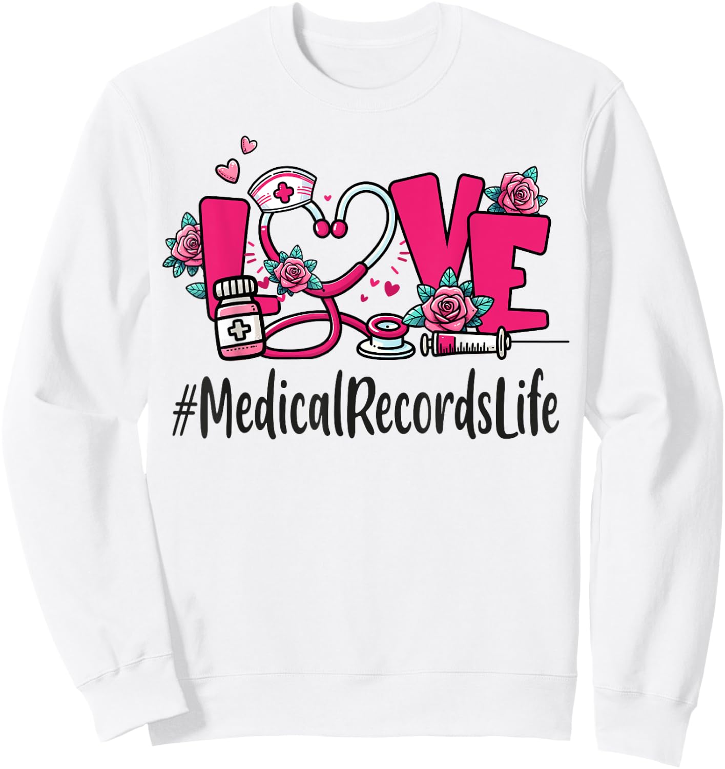 Medical Records Love Valentines Day Women Heart Appreciation Sweatshirt - Sweatshirt | White
