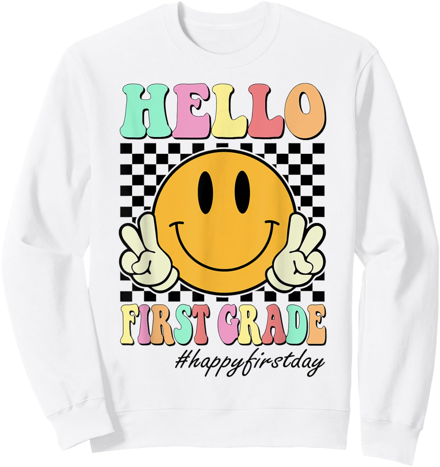 Hello First Grade Back To School 1st Grade Teachers Students Sweatshirt - Sweatshirt | White