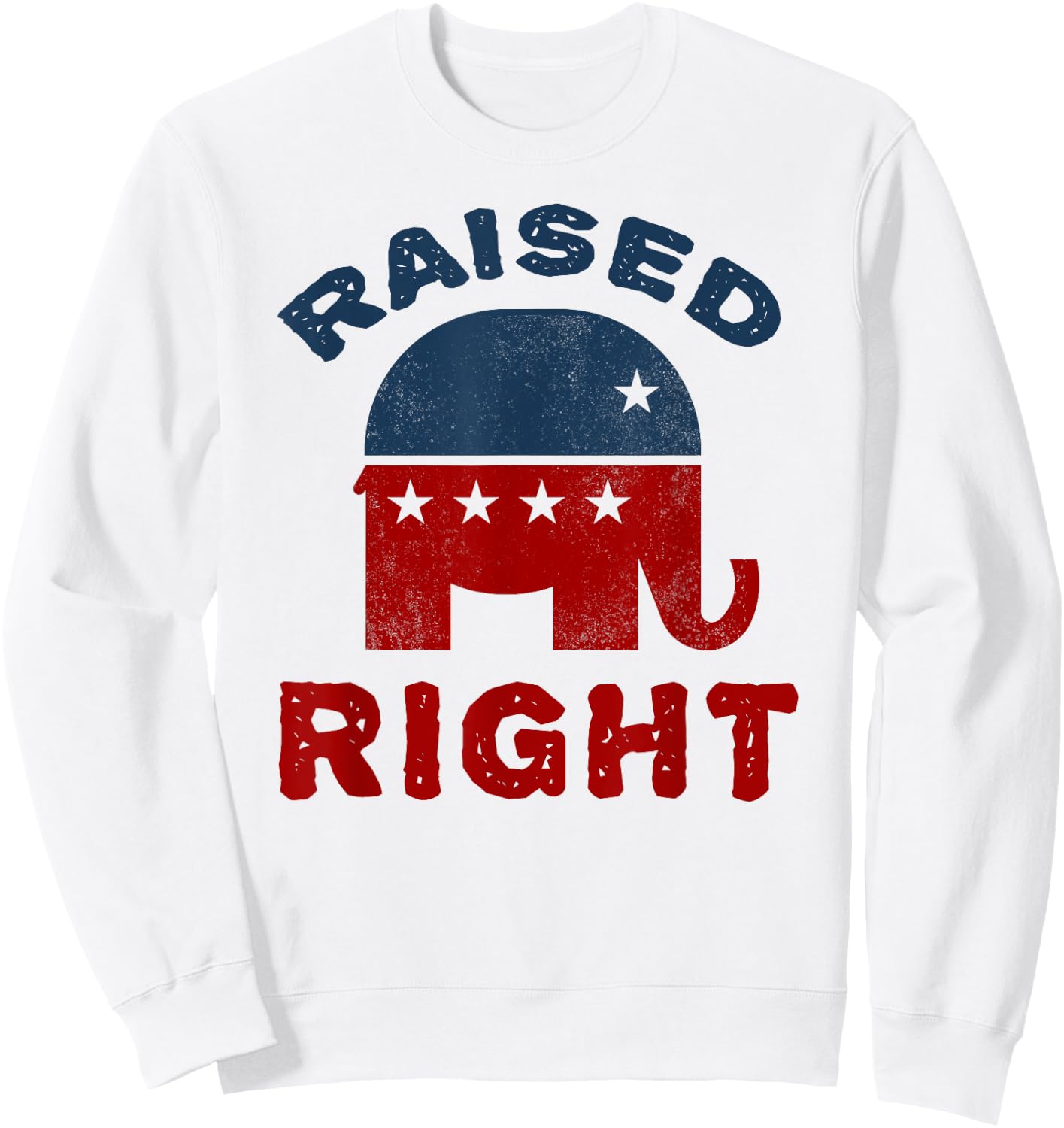 Raised Right Republican Shirt Conservative Elephant Sweatshirt - Sweatshirt | White