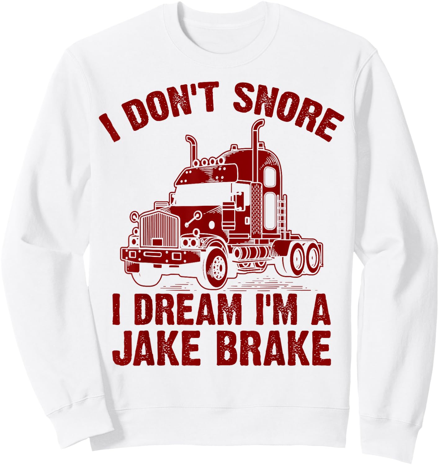 Funny Jake Brake Truck Driver Trucker Gift Women Sweatshirt - Sweatshirt | White