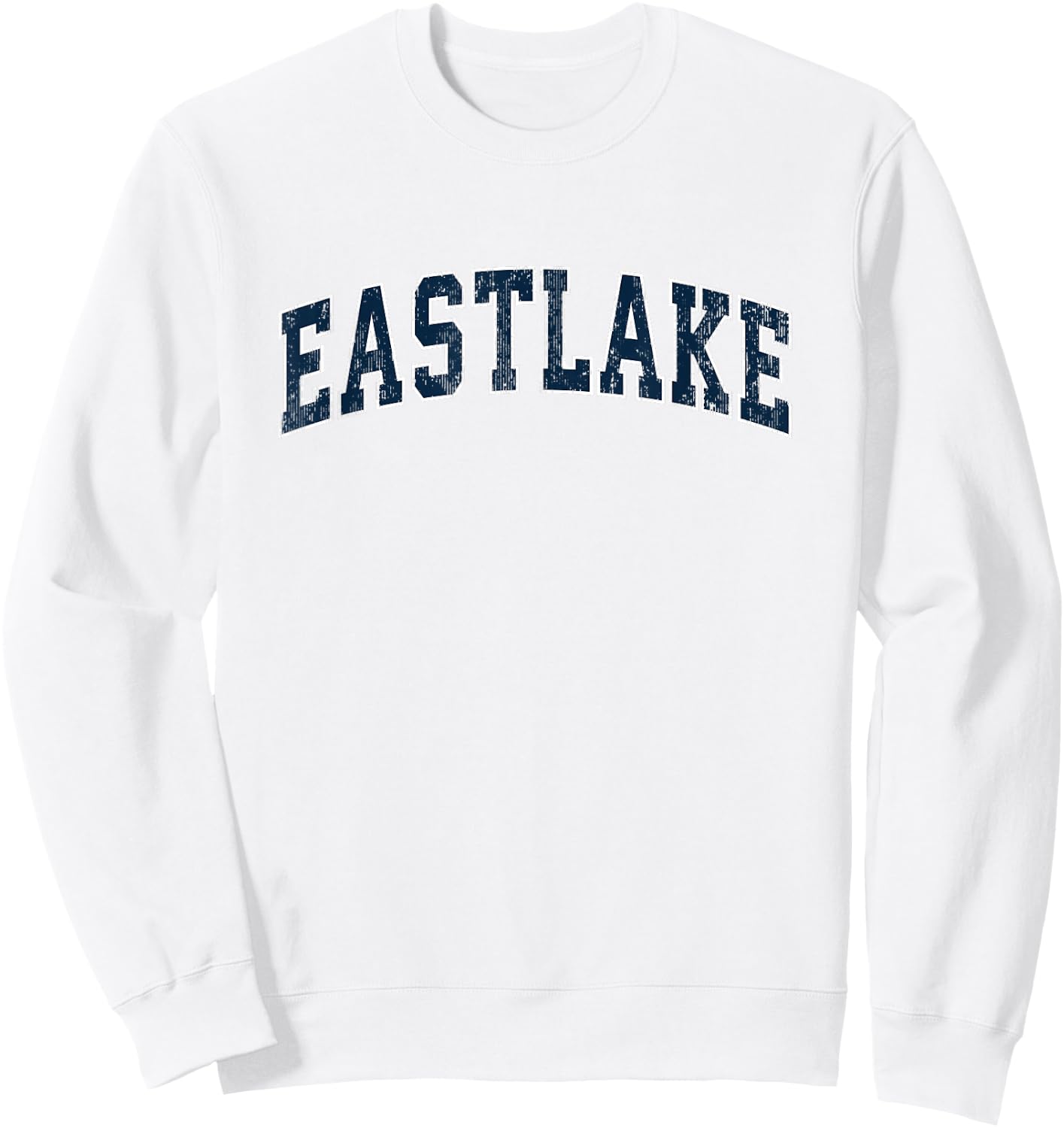 Eastlake Ohio OH Vintage Sports Design Navy Design Sweatshirt - Sweatshirt | White