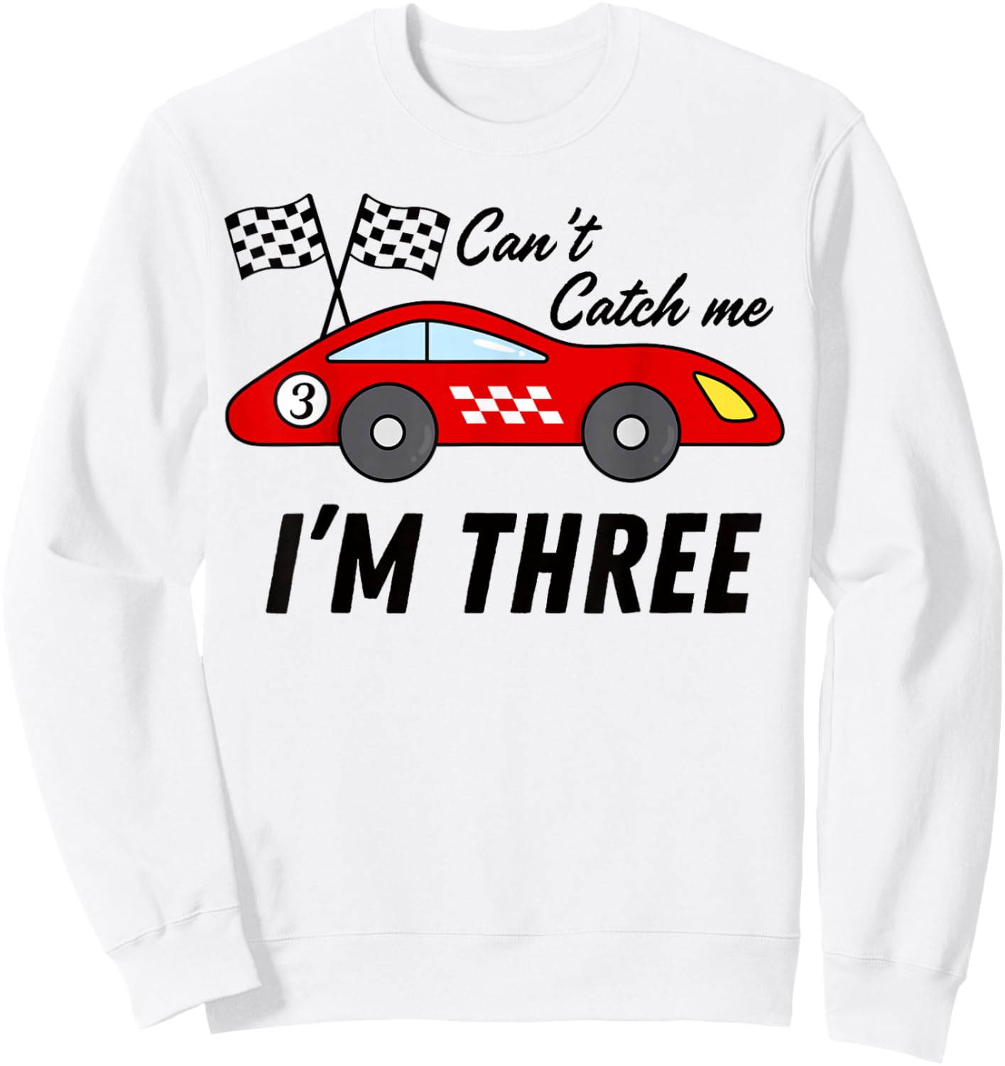 3 Yr old Race Car Exotic Car Birthday cant catch me i'm 3 Sweatshirt - Sweatshirt | White
