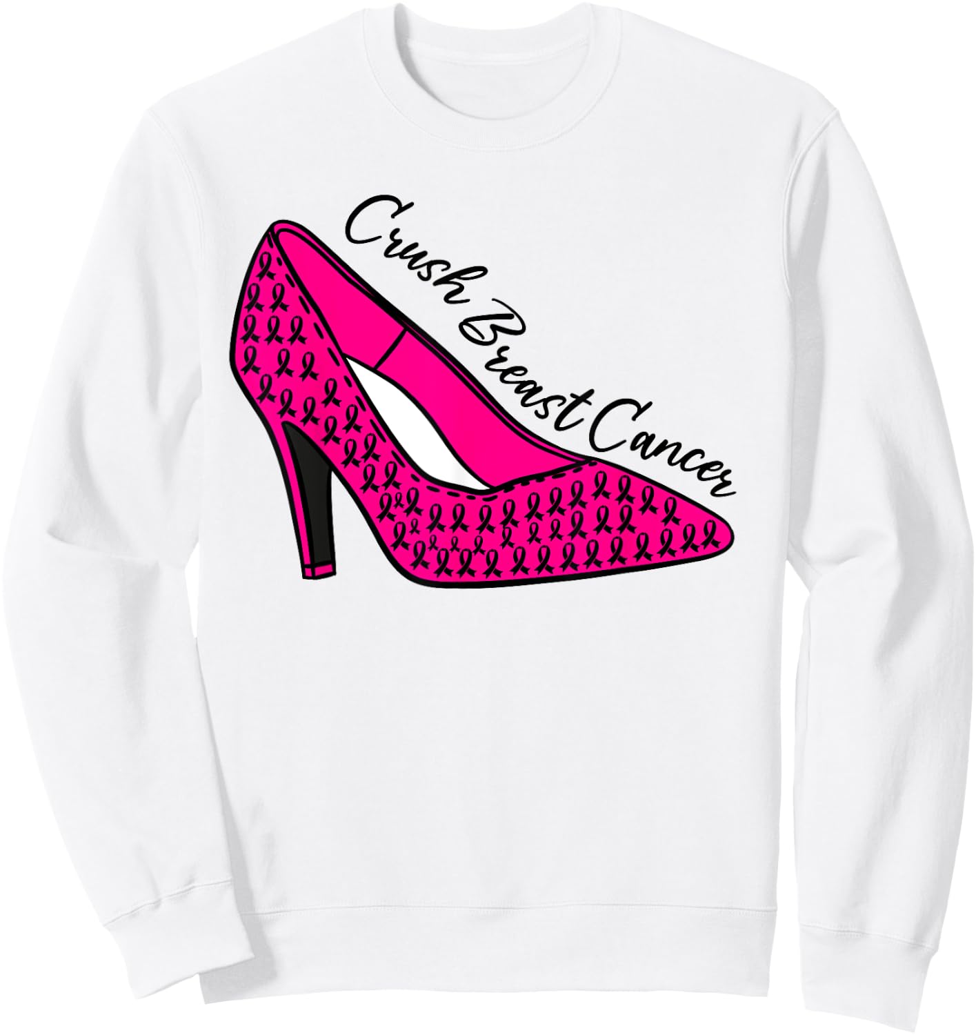 Breast Cancer Awareness Pink High Heels Women Support Funny Sweatshirt - Sweatshirt | White