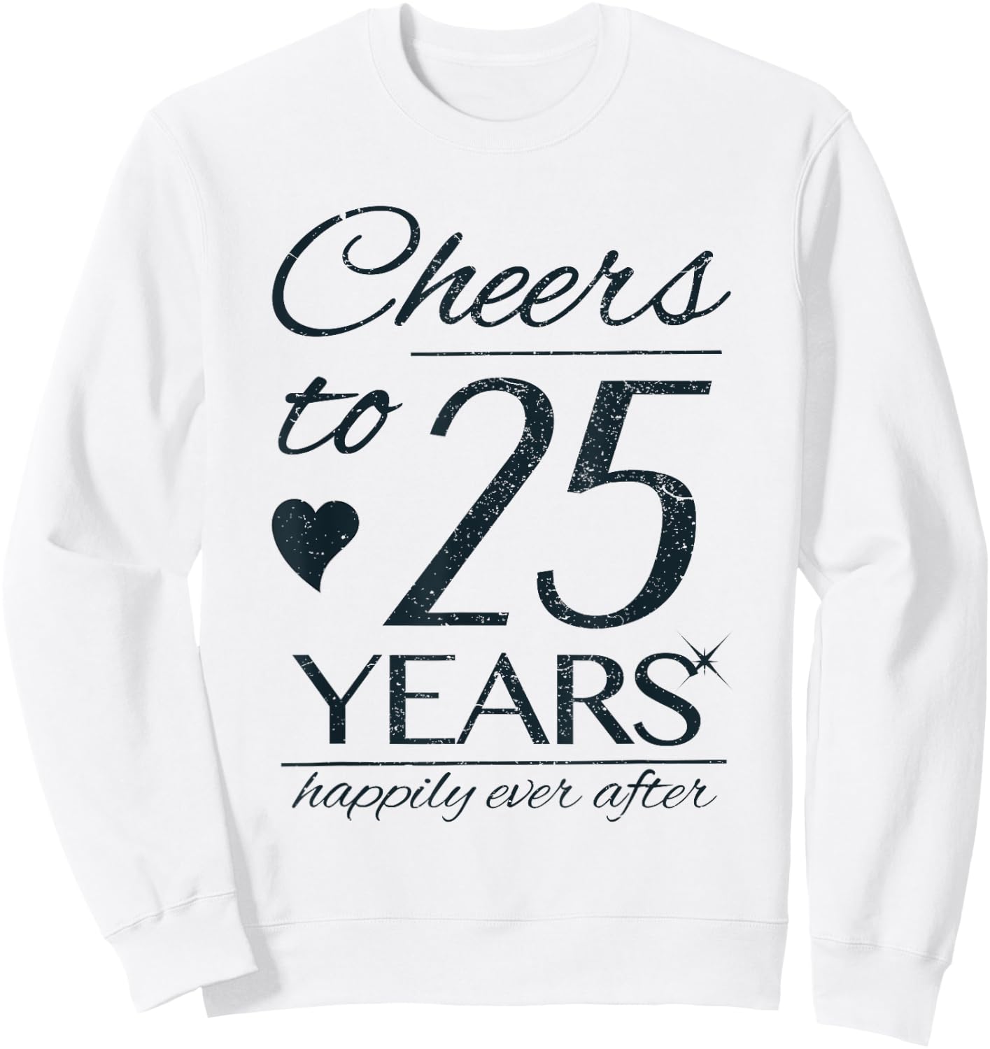 Cheers To 25 Years Married Couples 25th Wedding Anniversary Sweatshirt - Sweatshirt | White