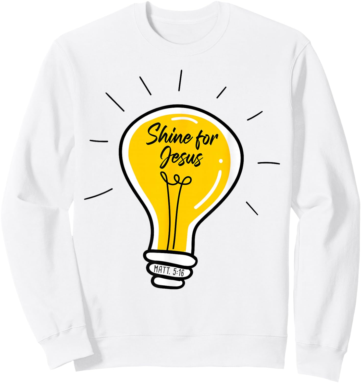 Shine for JESUS – Matthew 5:16 Sunday School Christian Quote Sweatshirt - Sweatshirt | White