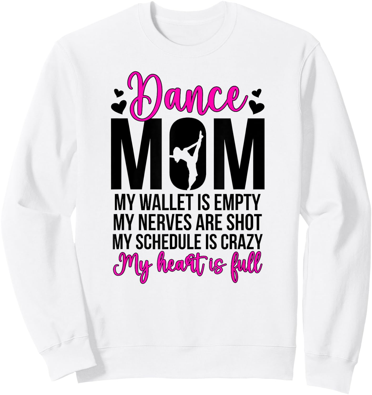 Dance Mom Funny Dancing Mom of A Dancer Mama Dance Mother Sweatshirt - Sweatshirt | White