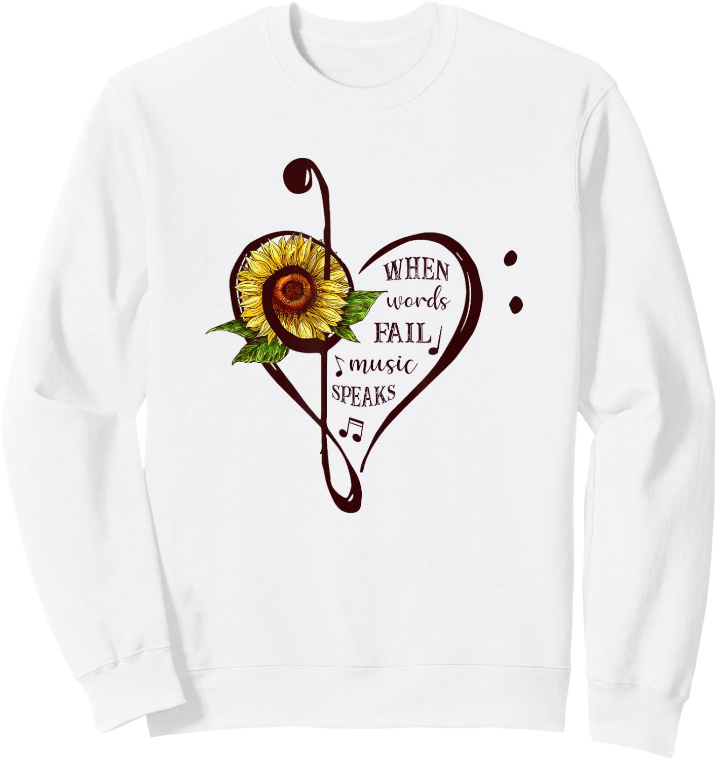 When Words Fail Music Speaks Sunflower Lover Men Women Gift Sweatshirt - Sweatshirt | White