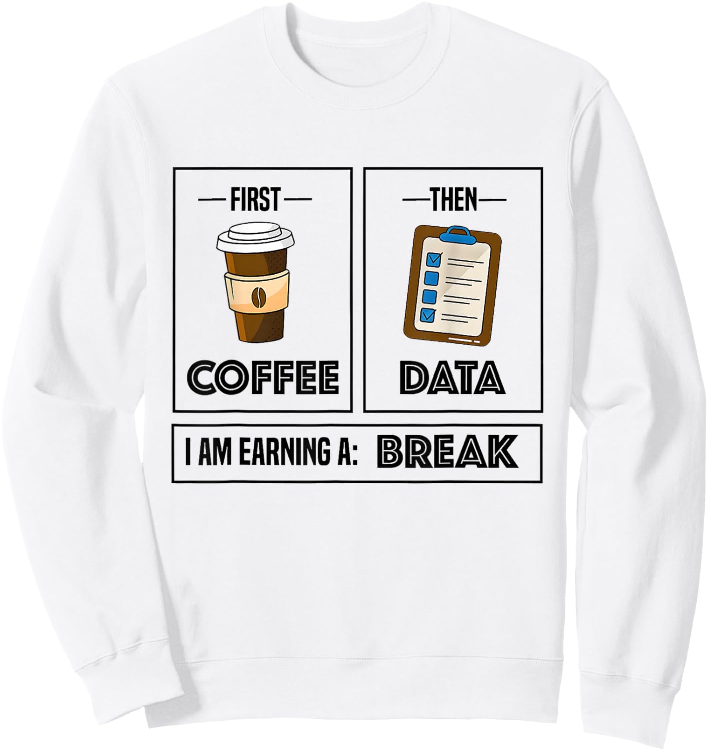 First Coffee Then Data Earning A Break Coffee Sped Teacher Sweatshirt - Sweatshirt | White