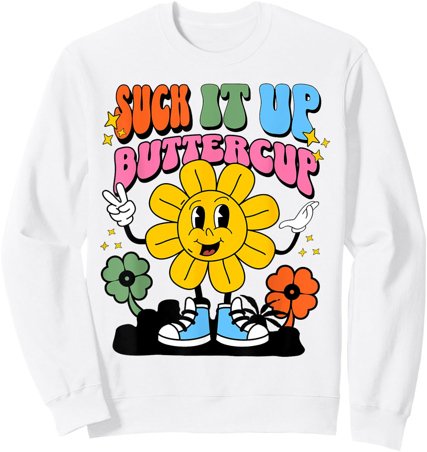 Retro Suck It Up Buttercup Rainbow Buttercup Flower Sweatshirt - Sweatshirt | White