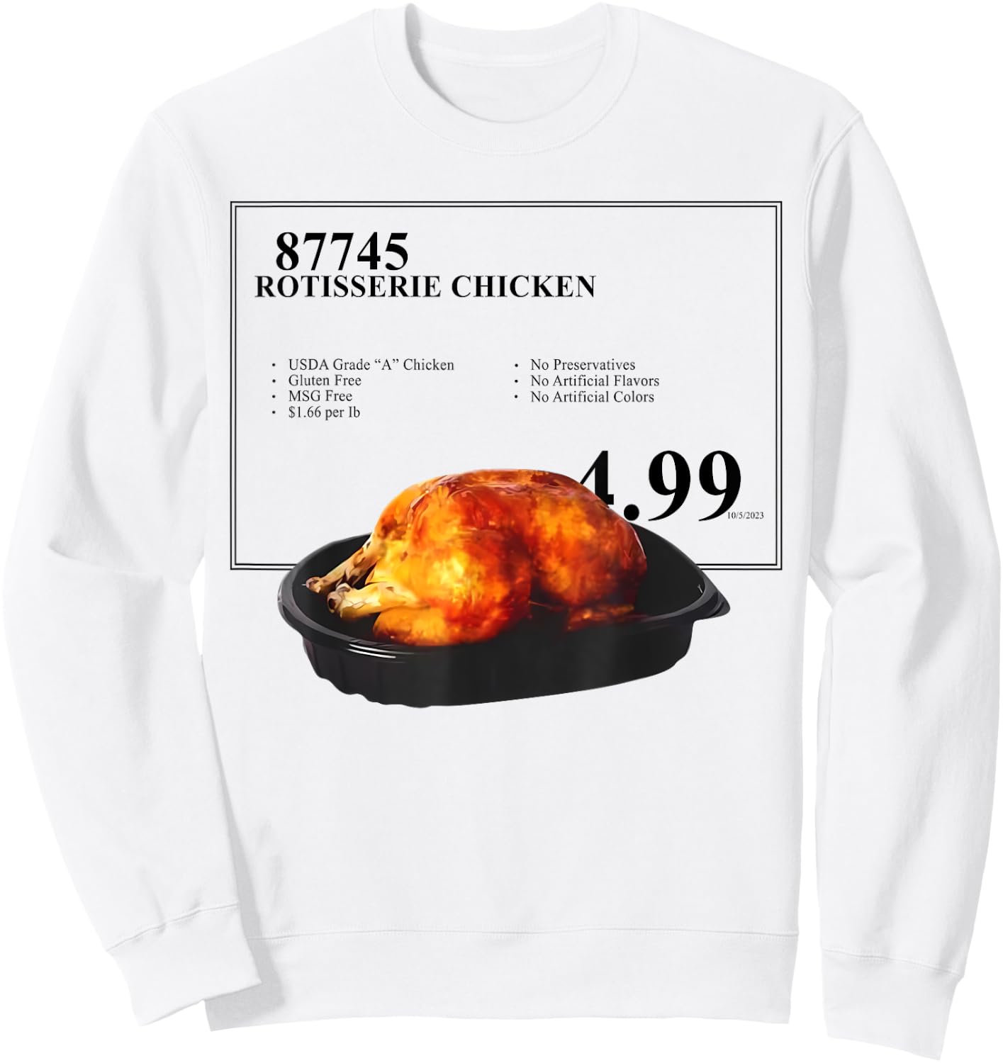 Rotisserie Chicken 4.99 Funny Chicken Sweatshirt - Sweatshirt | White