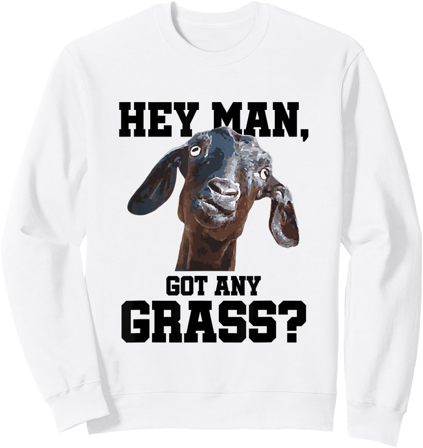 Funny Pun Shirt Goat Stuff and Farm Accesories Apparel Goat Sweatshirt - Sweatshirt | White
