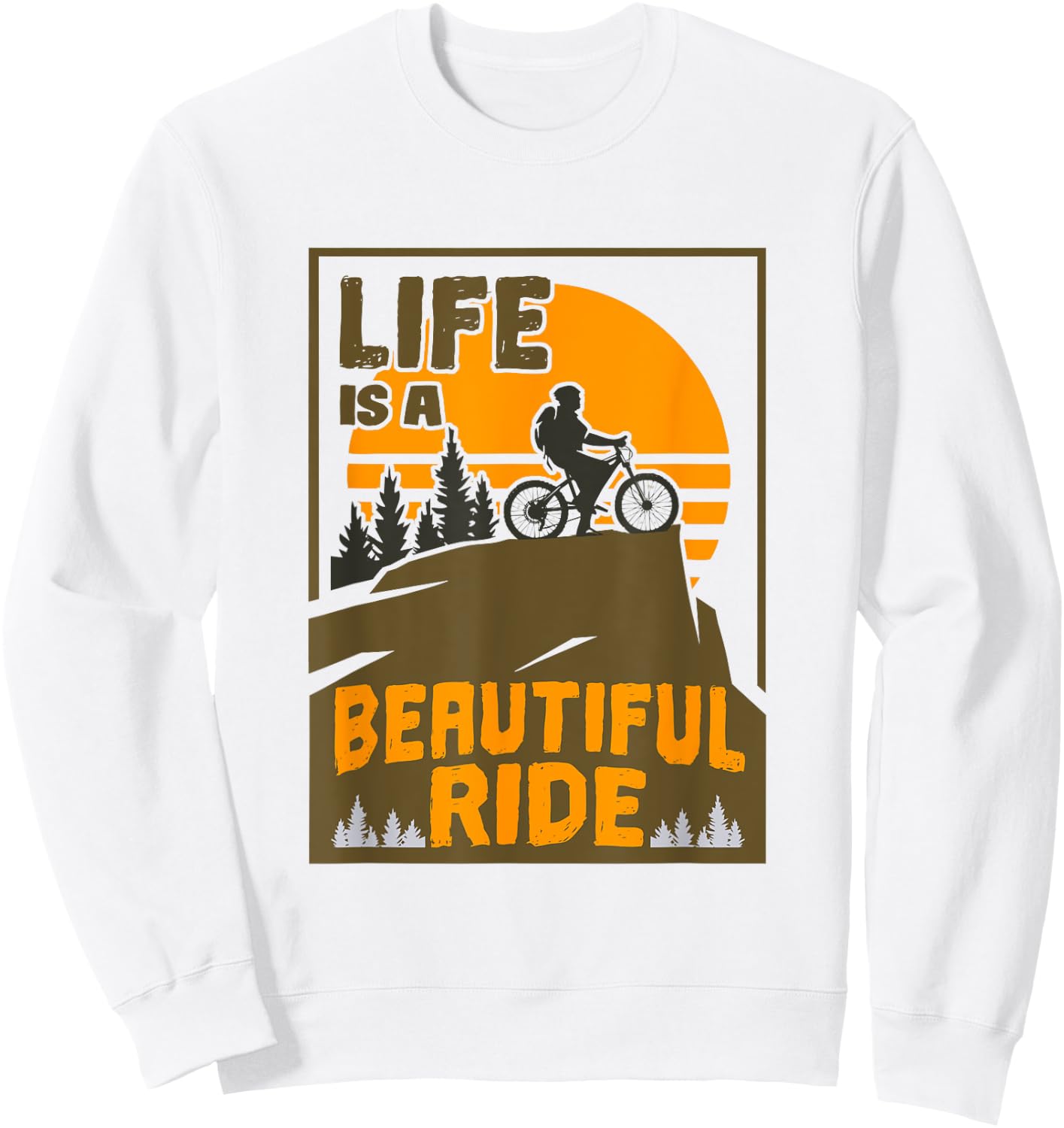 Life Is a Beautiful Ride Men Women Biking Lovers Cyclists Sweatshirt - Sweatshirt | White
