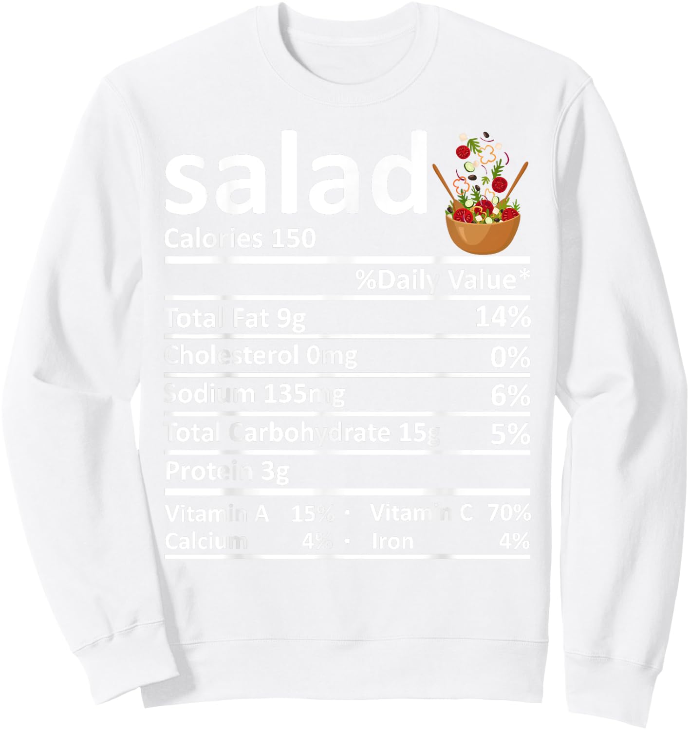 Salad Nutrition Food Facts Thanksgiving Costume Christmas Sweatshirt - Sweatshirt | White