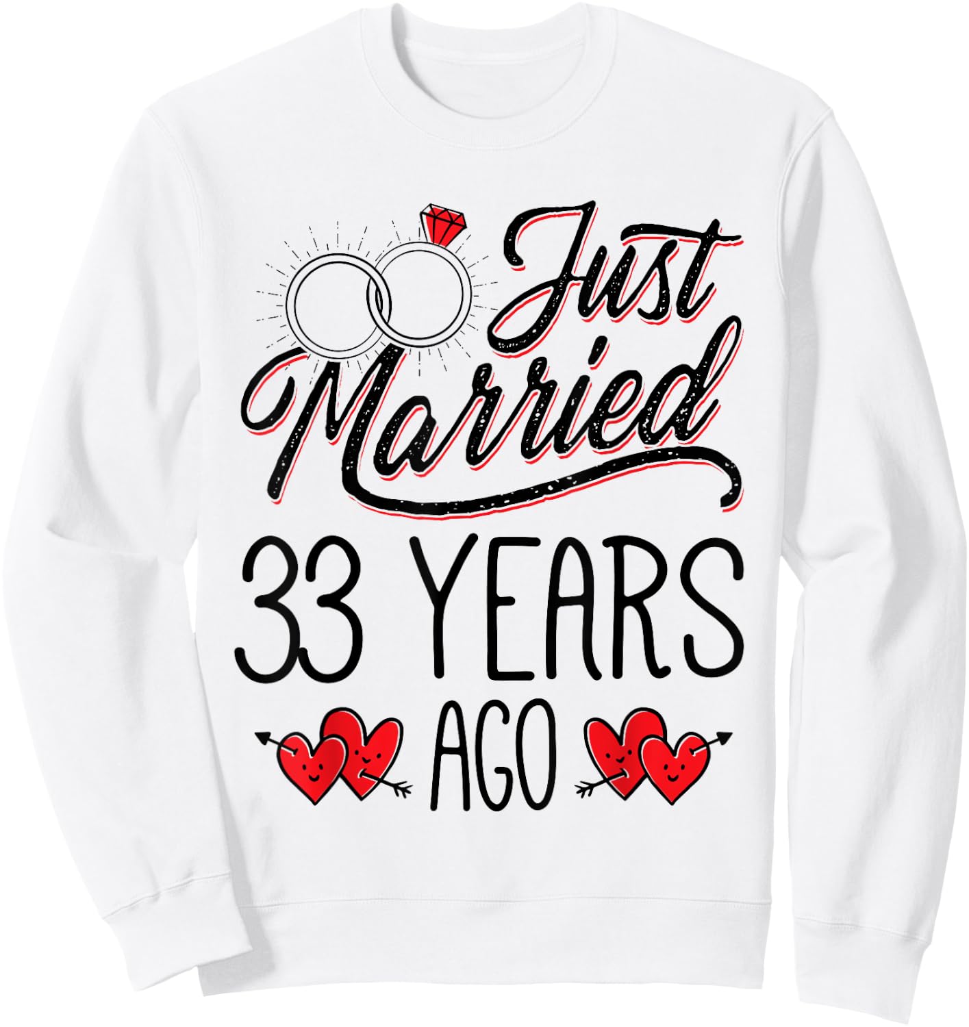 Just Married 33 Years Ago Funny Couple 33rd Anniversary Sweatshirt - Sweatshirt | White