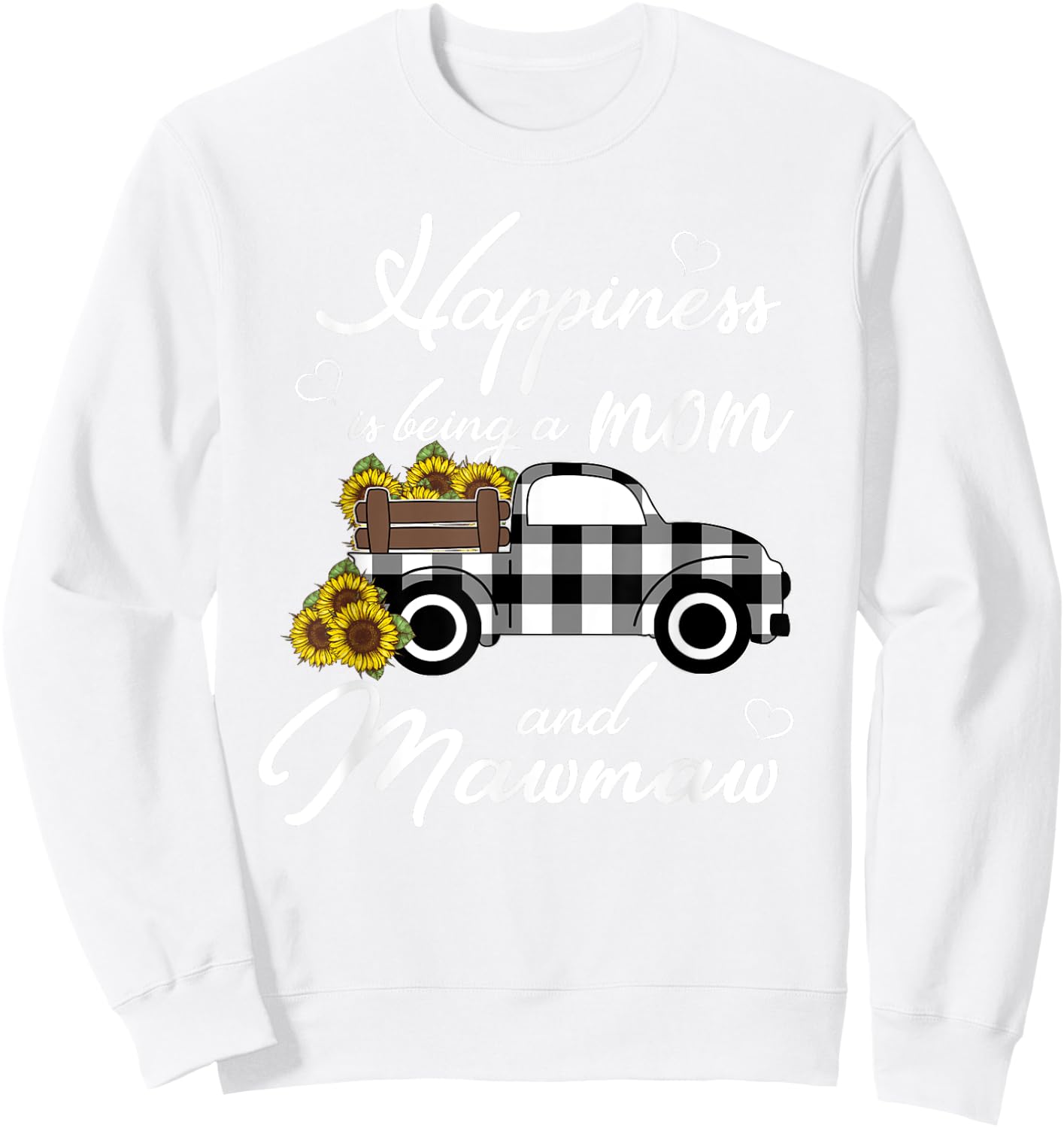 Sunflower Grandma Shirt Happiness is being a Mom and Mawmaw Sweatshirt - Sweatshirt | White