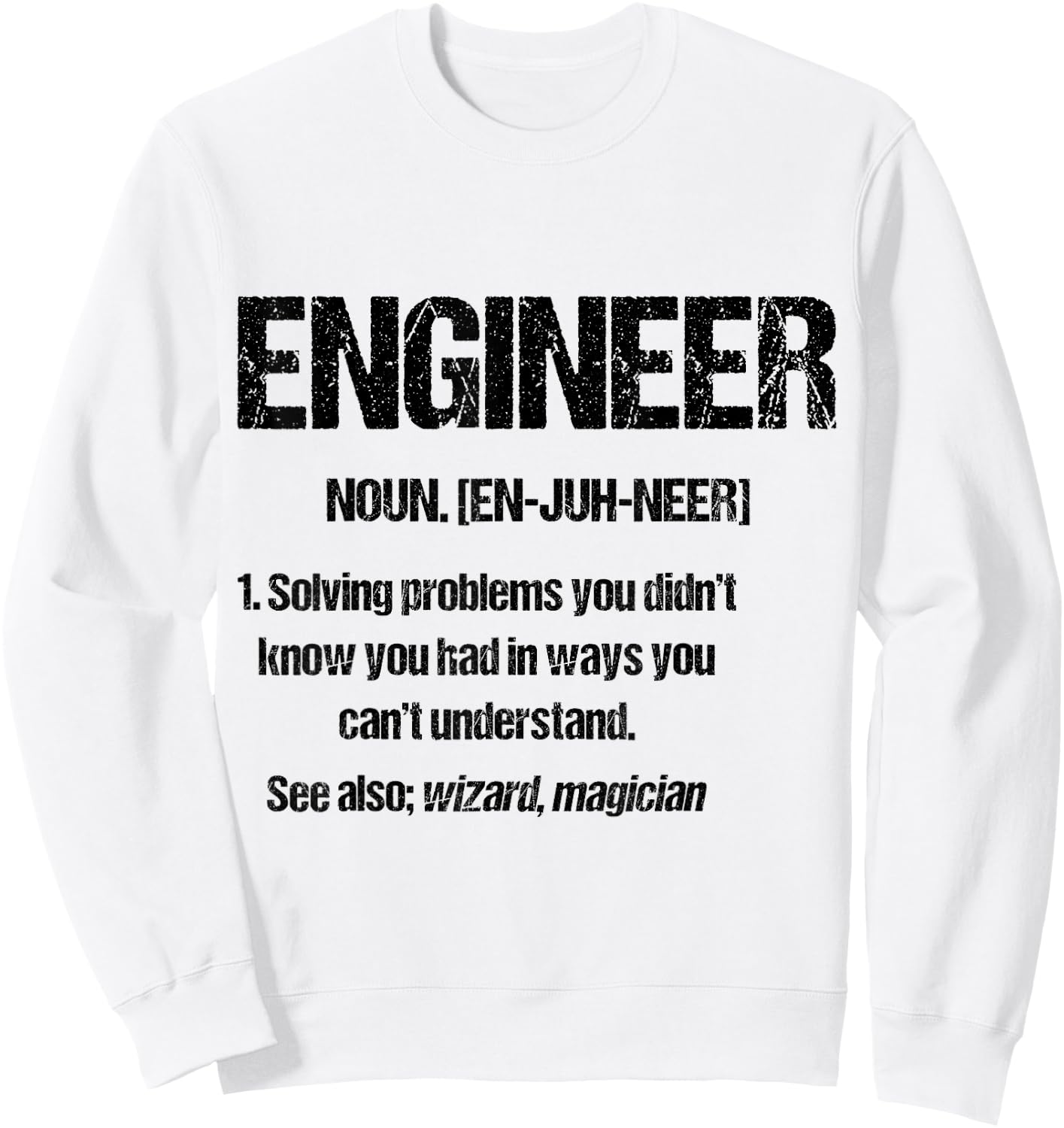 Funny engineering shirt Engineer Definition Sweatshirt - Sweatshirt | White