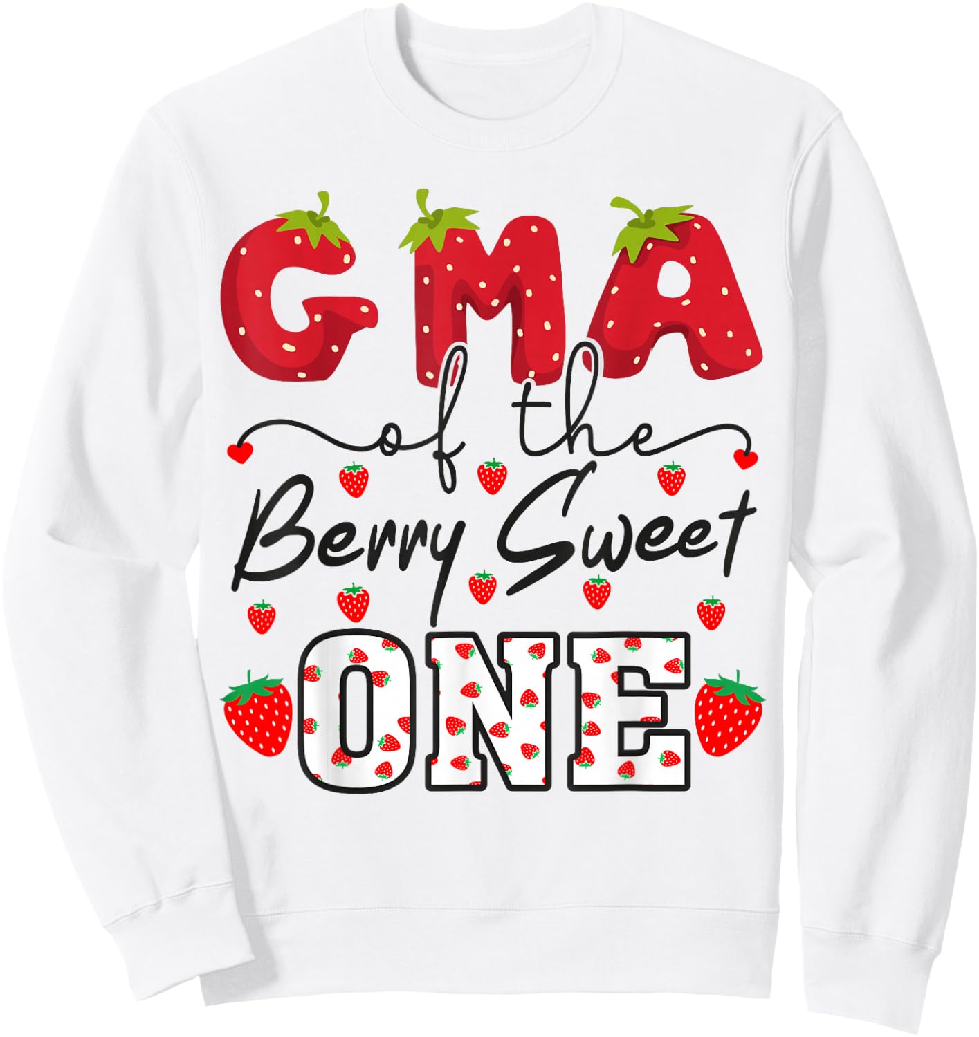 Gma of The Berry Sweet One Strawberry Grandma Sweatshirt - Sweatshirt | White