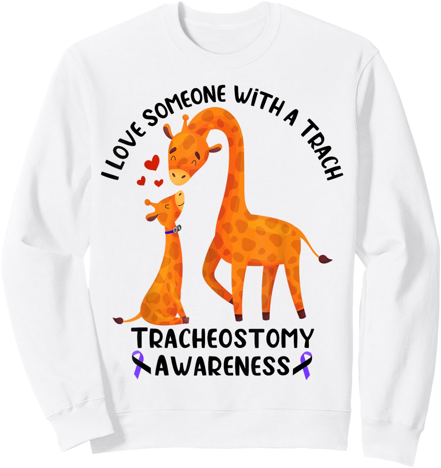 I Love Someone With a Trach Tracheostomy Awareness Sweatshirt - Sweatshirt | White
