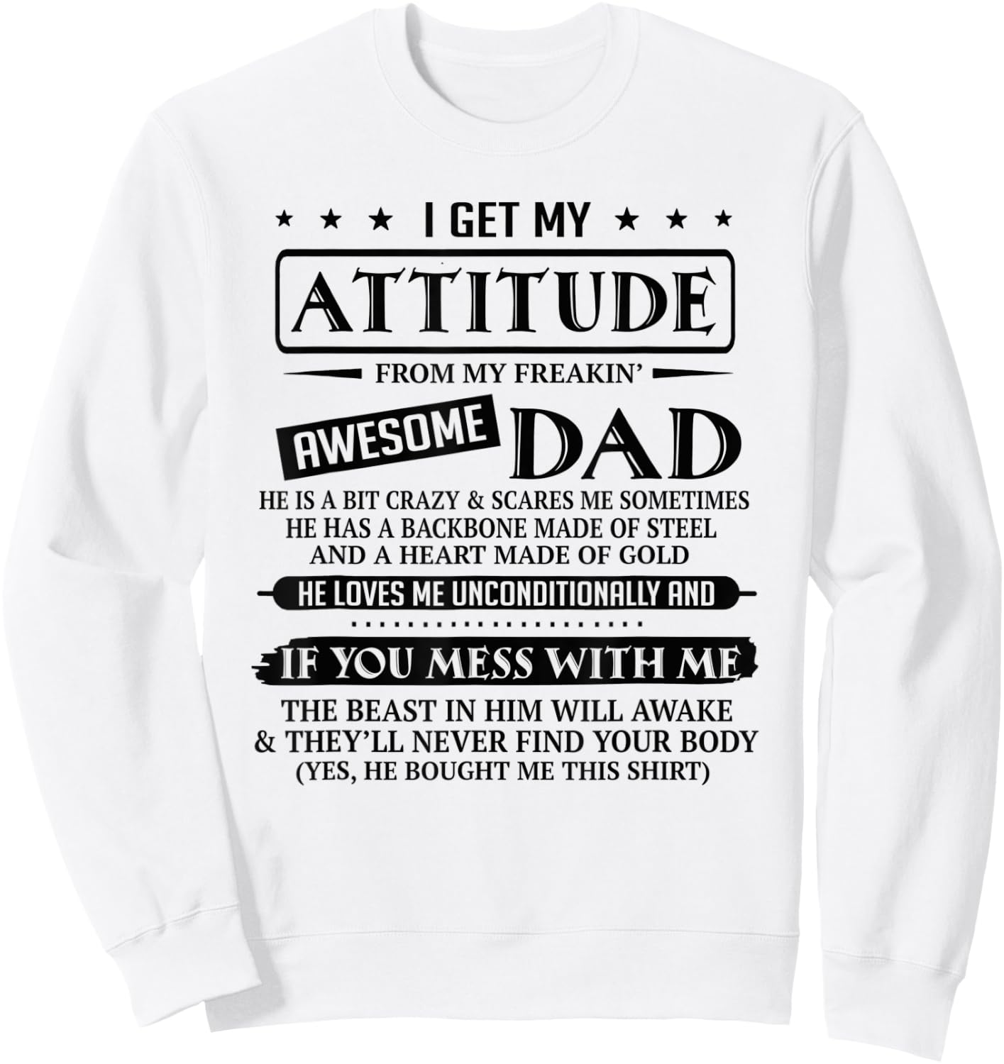 I Get My Attitude From My Freaking Awesome Dad Father's Day Sweatshirt - Sweatshirt | White