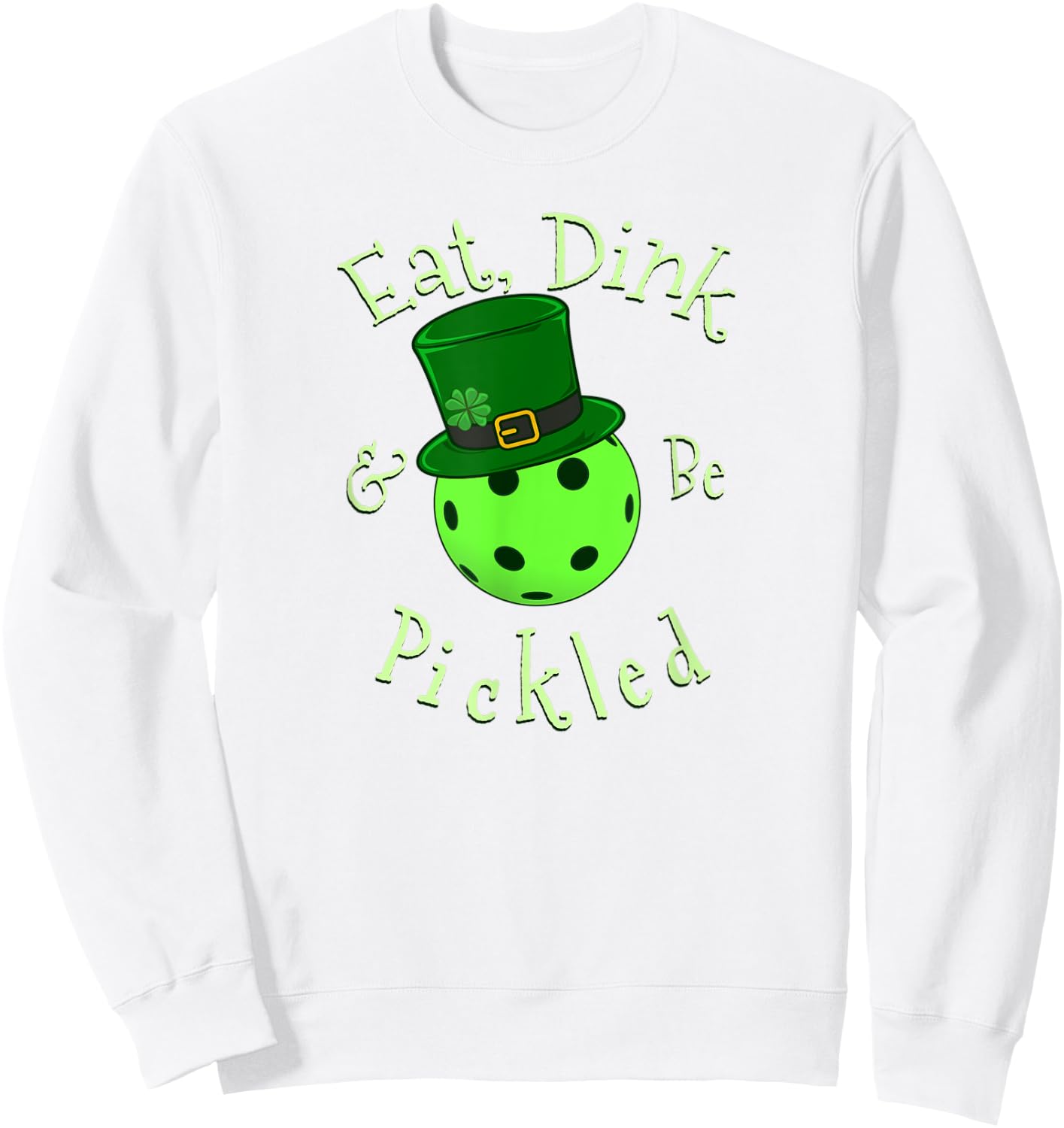 St Patricks Day Pickleball Sweatshirt - Sweatshirt | White