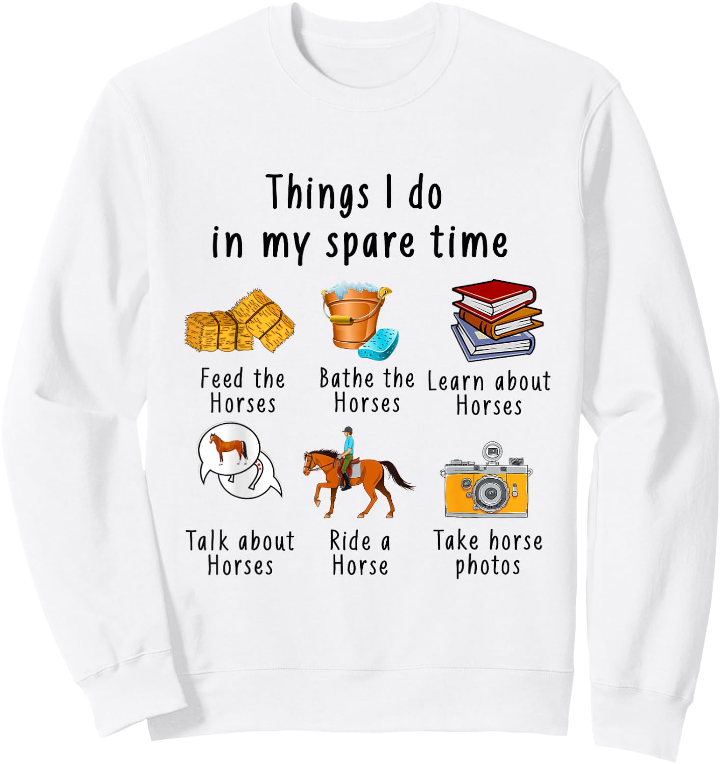Things I Do In My Spare Time Horse Sweatshirt - Sweatshirt | White