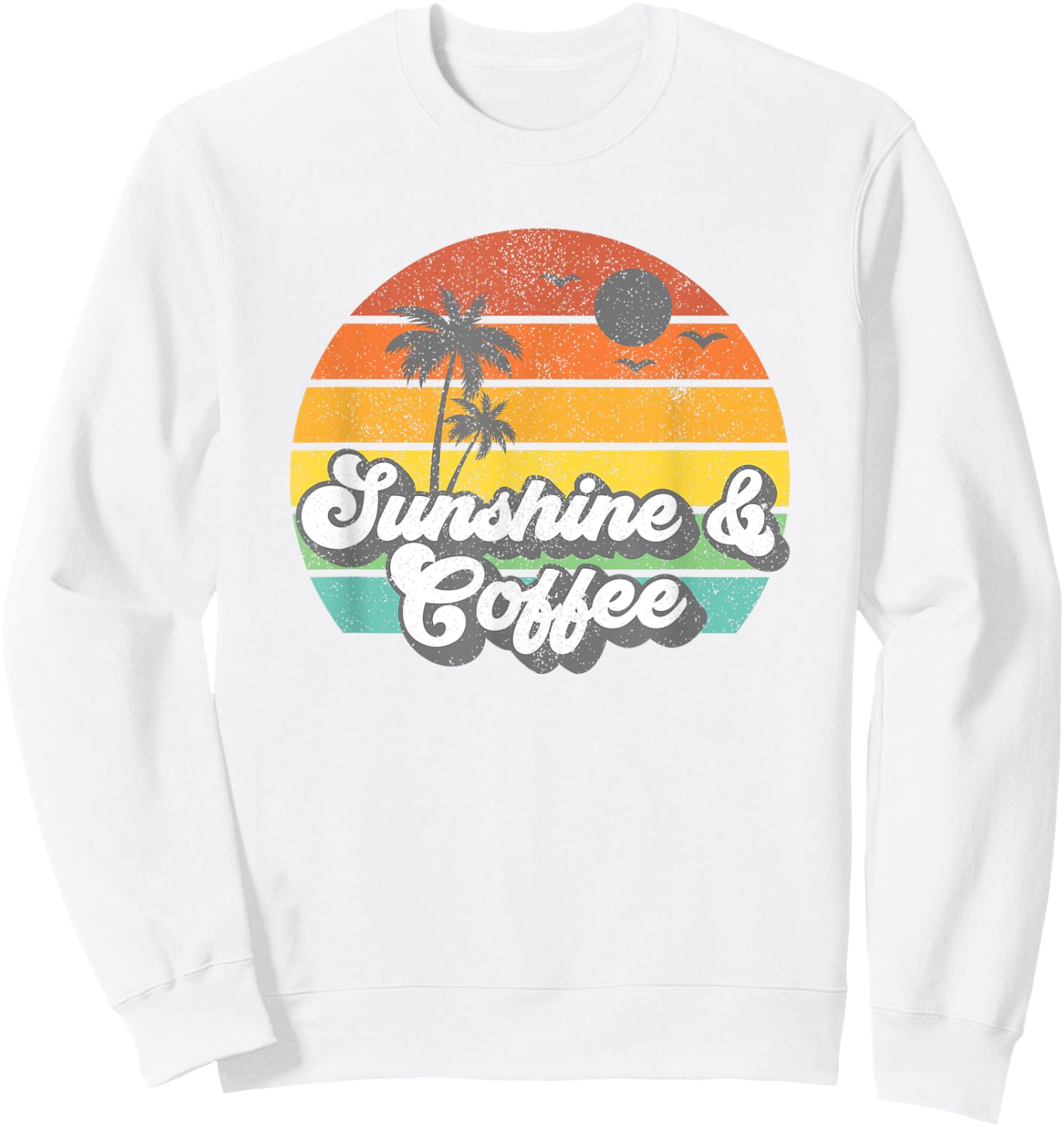 Sunshine And Coffee Retro Vacation Summer Quote Women Gift Sweatshirt - Sweatshirt | White