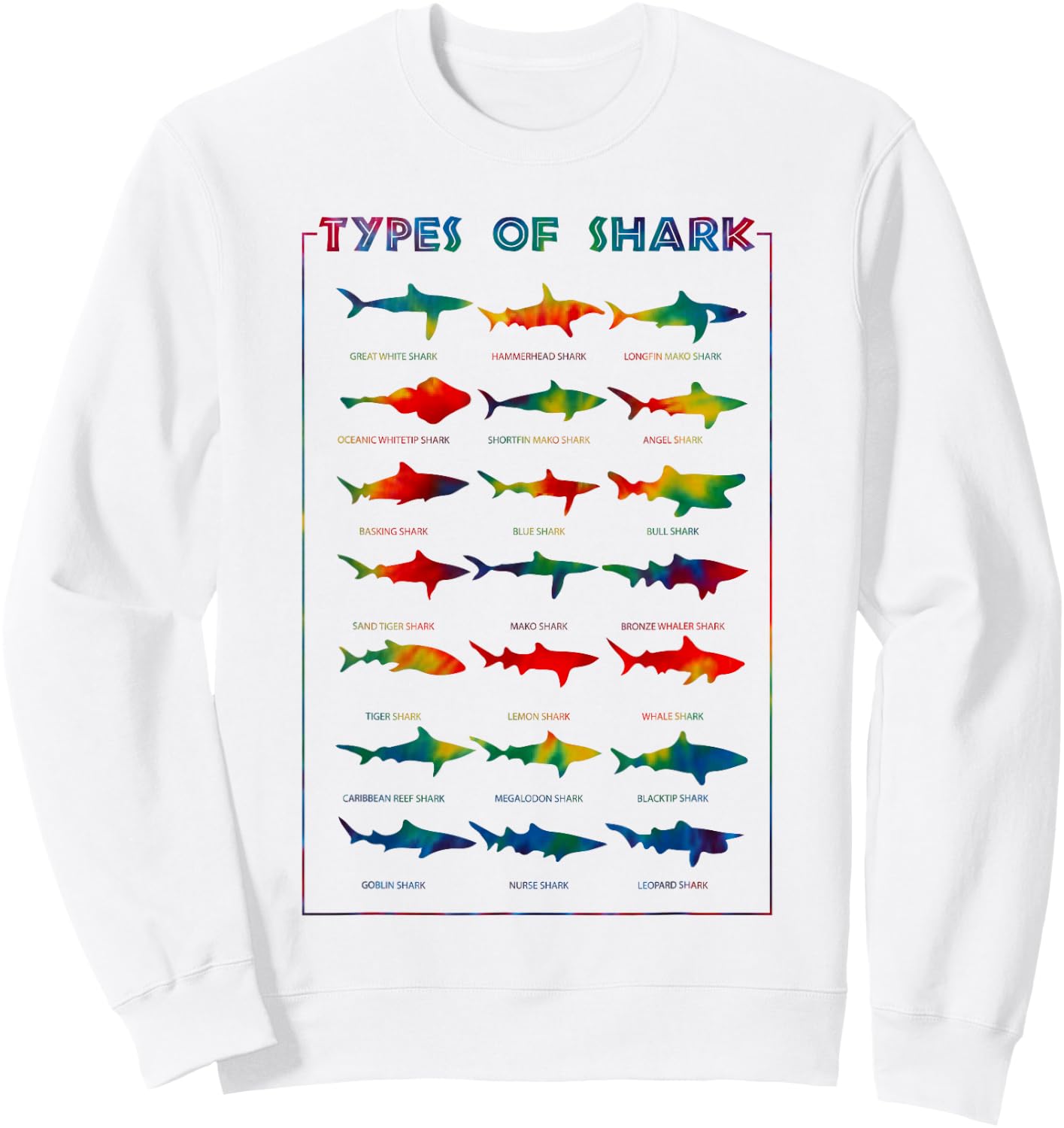 21 Types of Shark | Tie Dye Marine Biology s Gift Sweatshirt - Sweatshirt | White