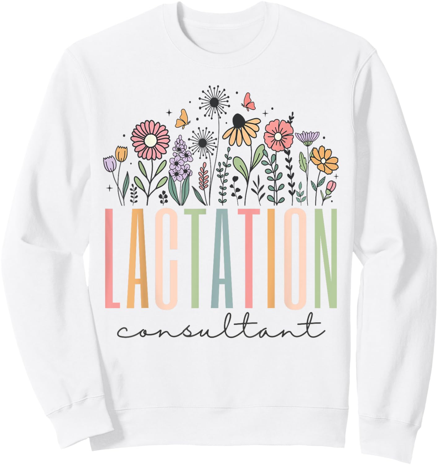 Wildflower Lactation Consultant Breastfed IBCLC Breast Milk Sweatshirt - Sweatshirt | White