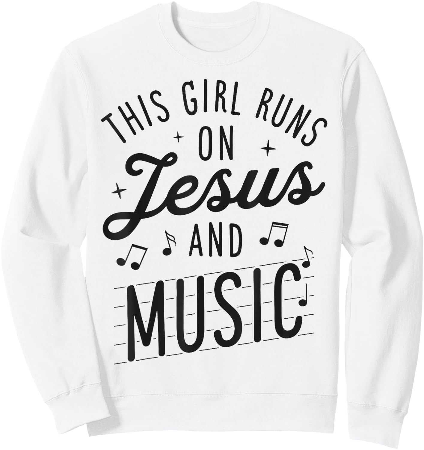 This Girl Runs On Jesus And Music Lover Christian Women Gift Sweatshirt - Sweatshirt | White