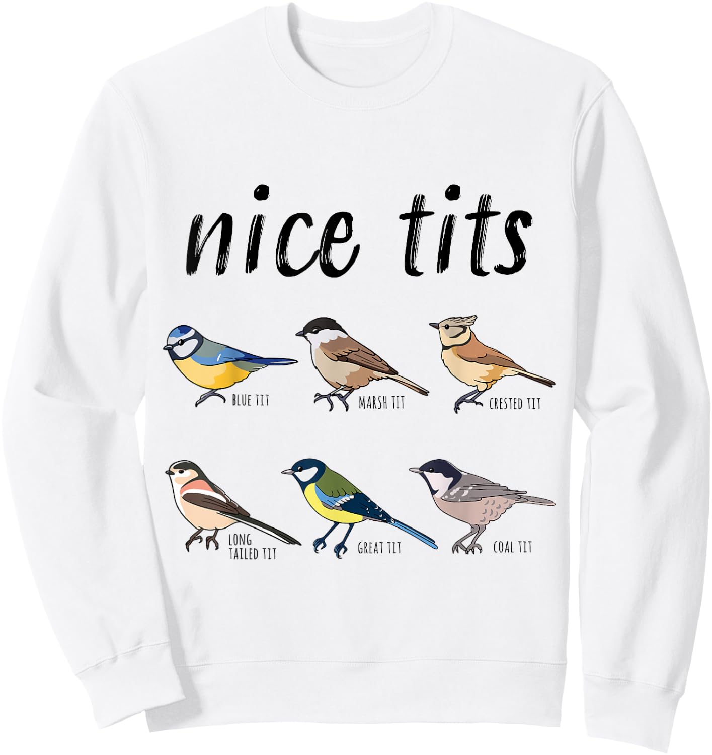 Bird watching Funny "nice tits" Gift Birding Sweatshirt - Sweatshirt | White