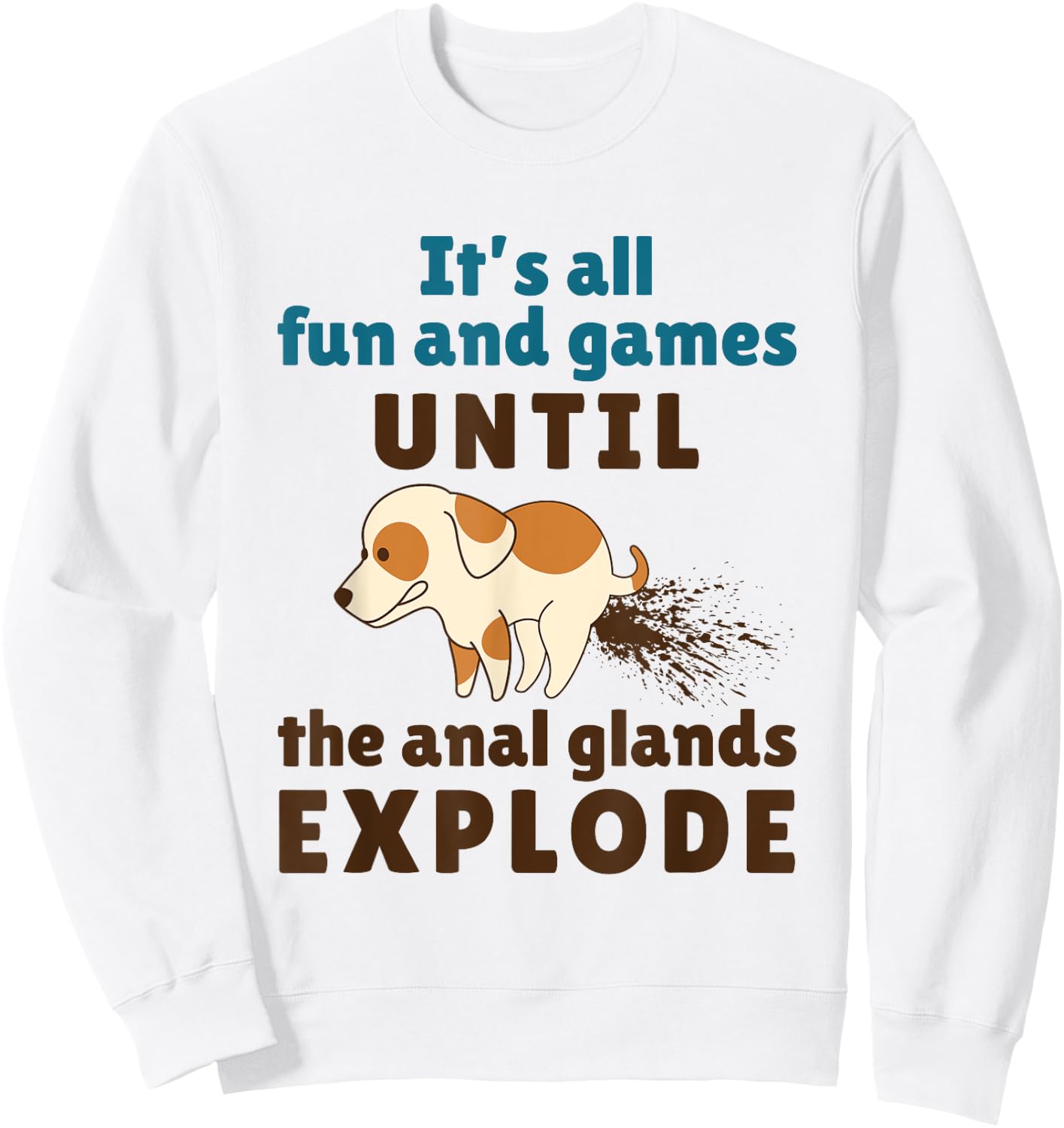 Vet Tech Veterinarian Veterinary Medicine Funny Anal Glands Sweatshirt - Sweatshirt | White